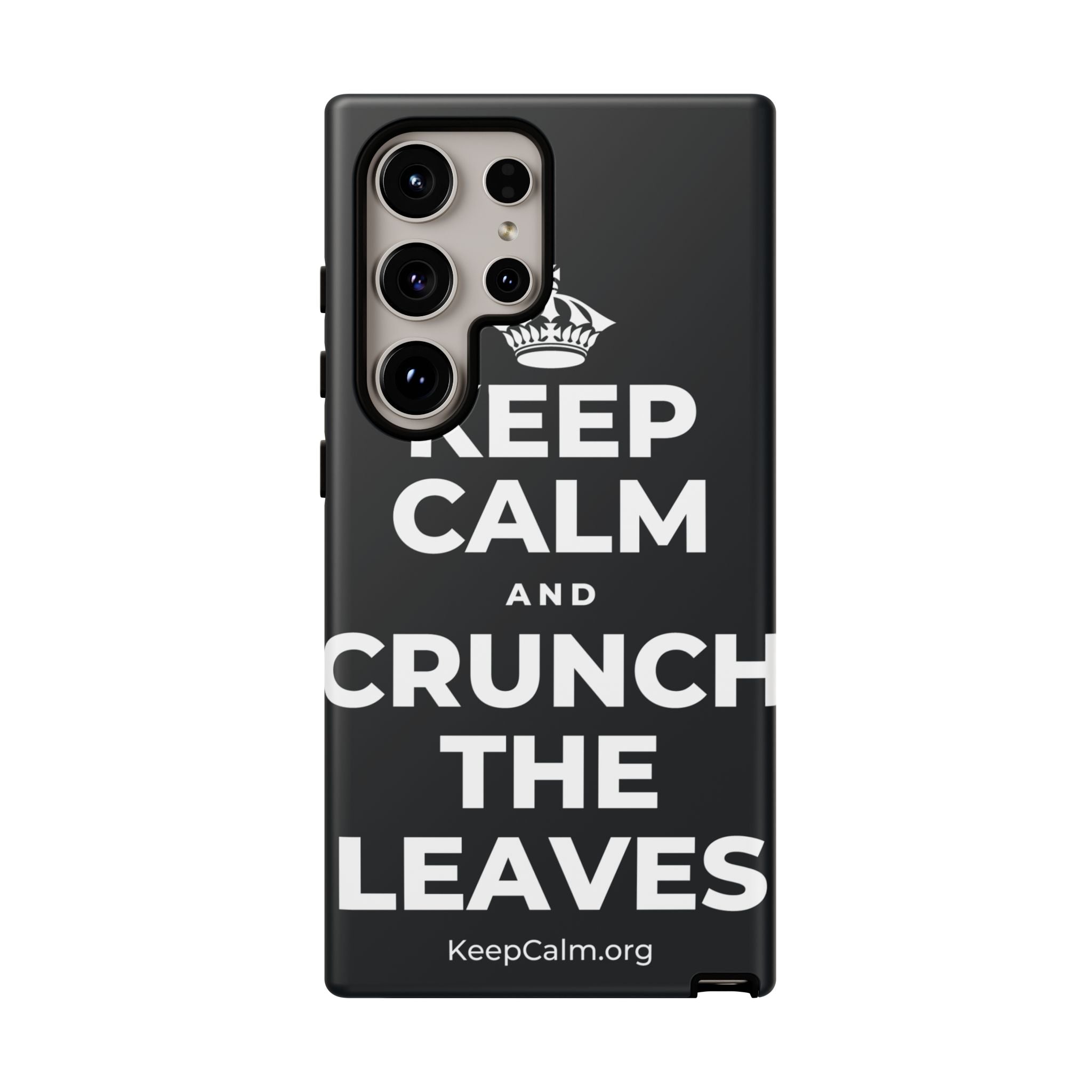 KEEP CALM AND CRUNCH THE LEAVES Phone Case (Dark)