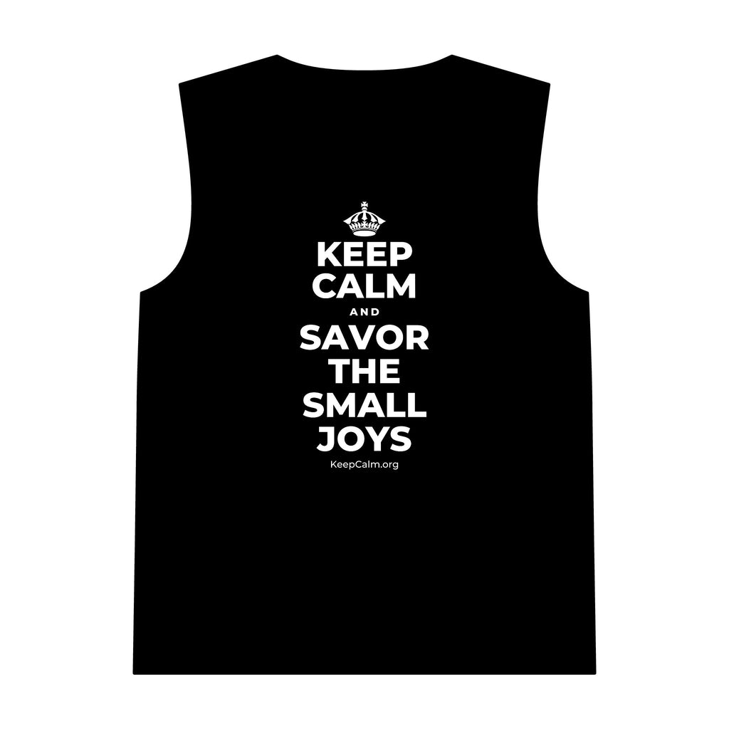 KEEP CALM AND SAVOR THE SMALL JOYS Tank Top
