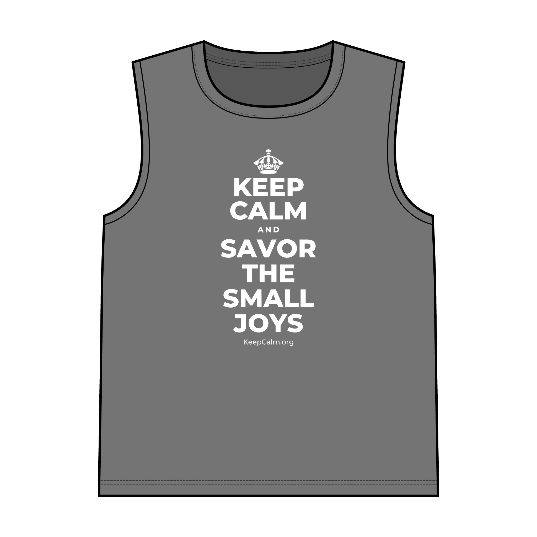 KEEP CALM AND SAVOR THE SMALL JOYS Tank Top