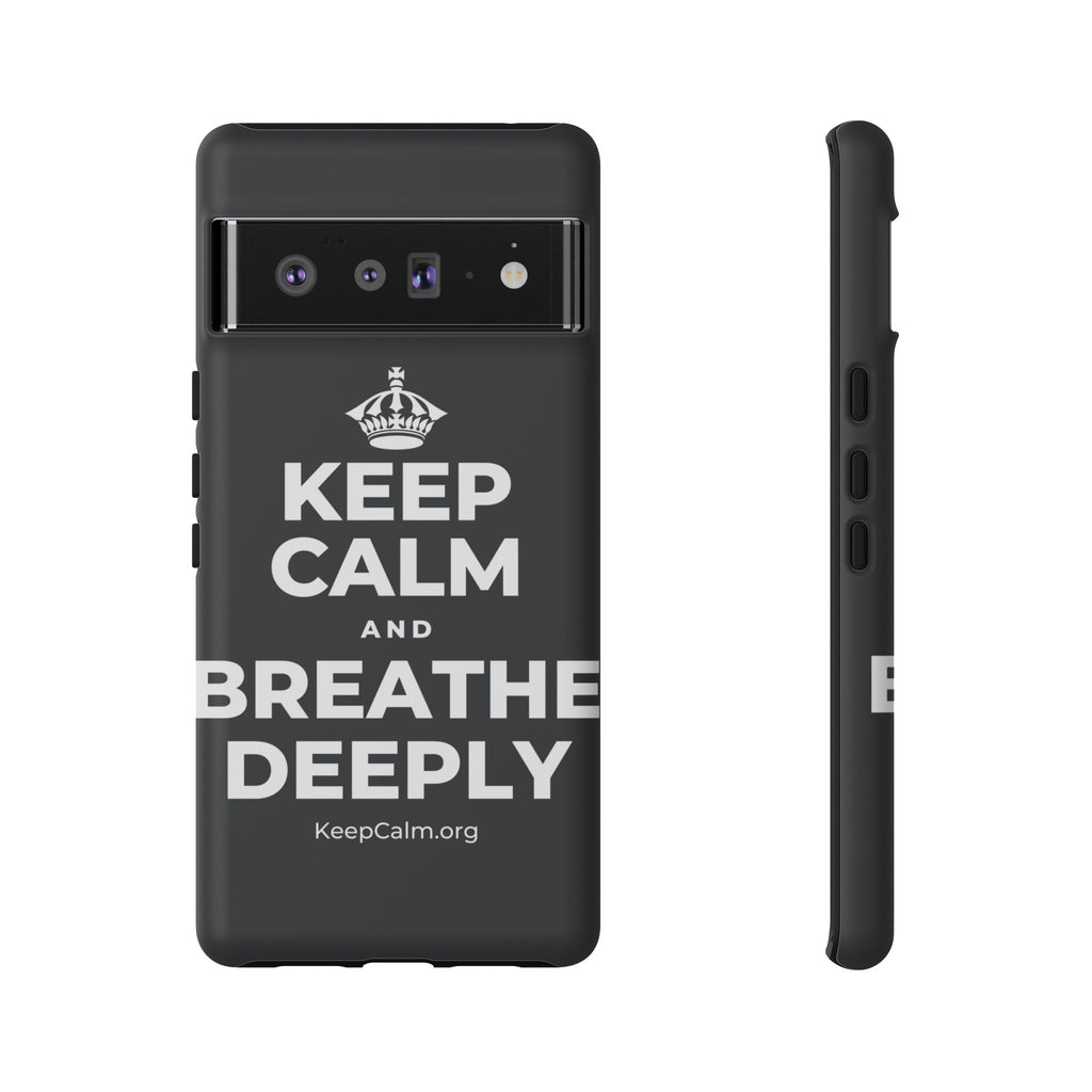 KEEP CALM AND BREATHE DEEPLY Phone Case (Dark)