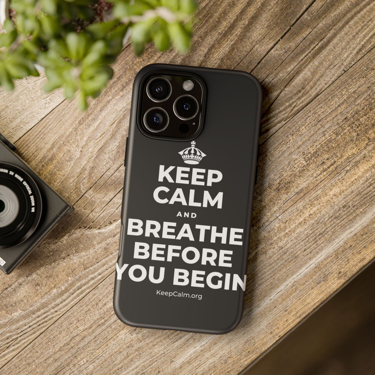 KEEP CALM AND BREATHE BEFORE YOU BEGIN Phone Case (Dark)