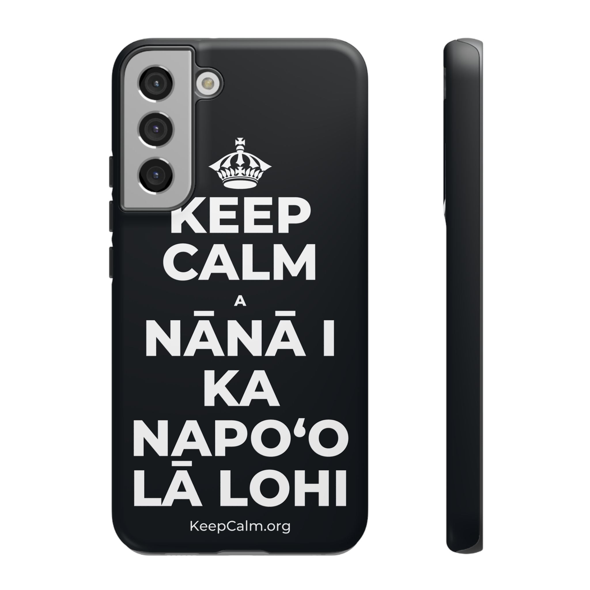 KEEP CALM A NĀNĀ I KA NAPOʻO LĀ LOHI Phone Case (Dark)