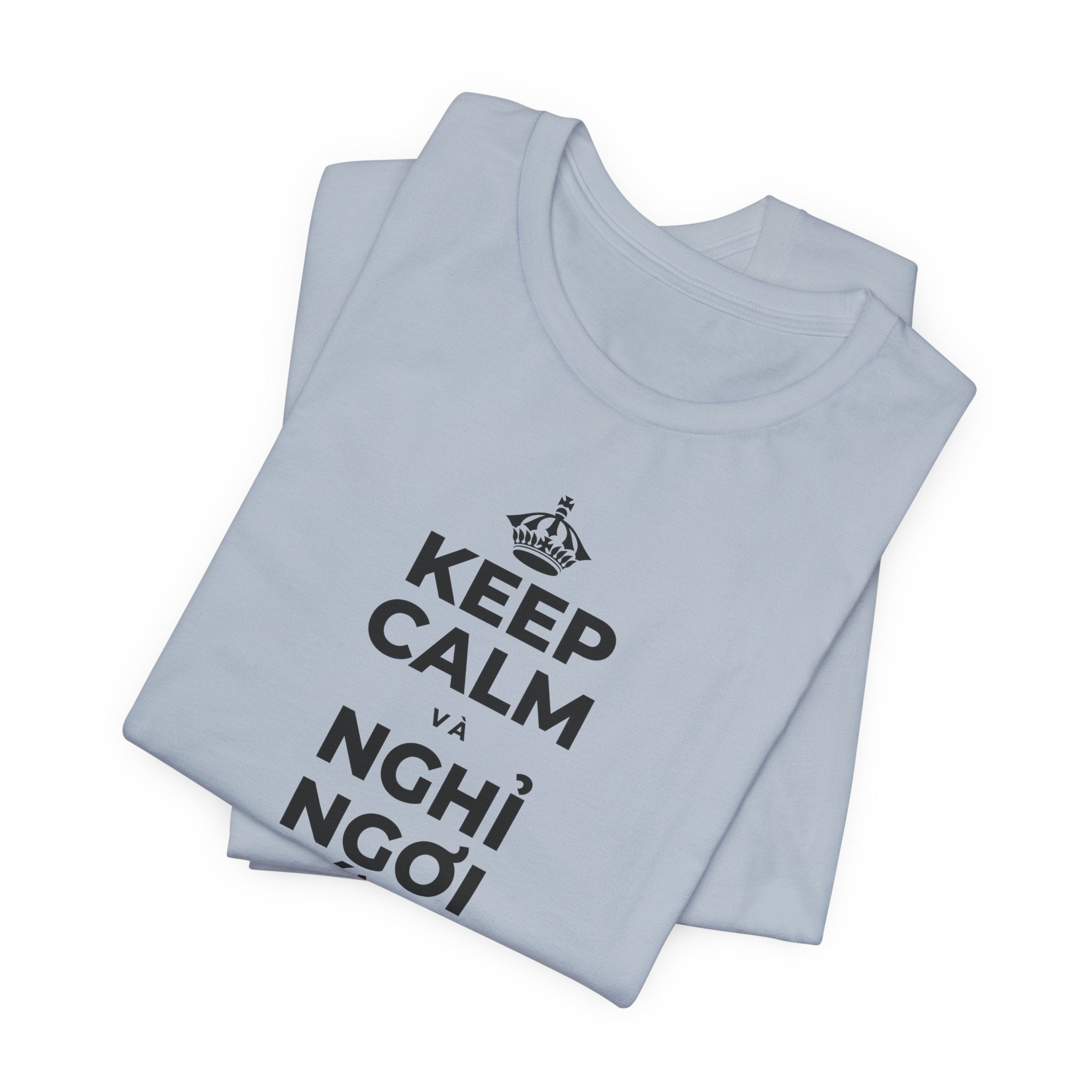 KEEP CALM VÀ NGHỈ NGƠI XỨNG ĐÁNG CỦA BẠN T-Shirt (White–Asphalt)