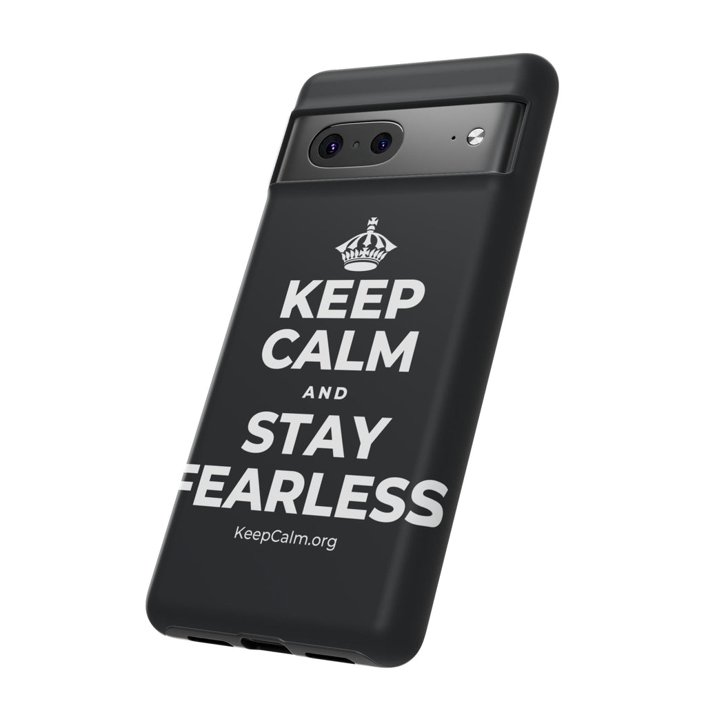 KEEP CALM AND STAY FEARLESS Phone Case (Dark)