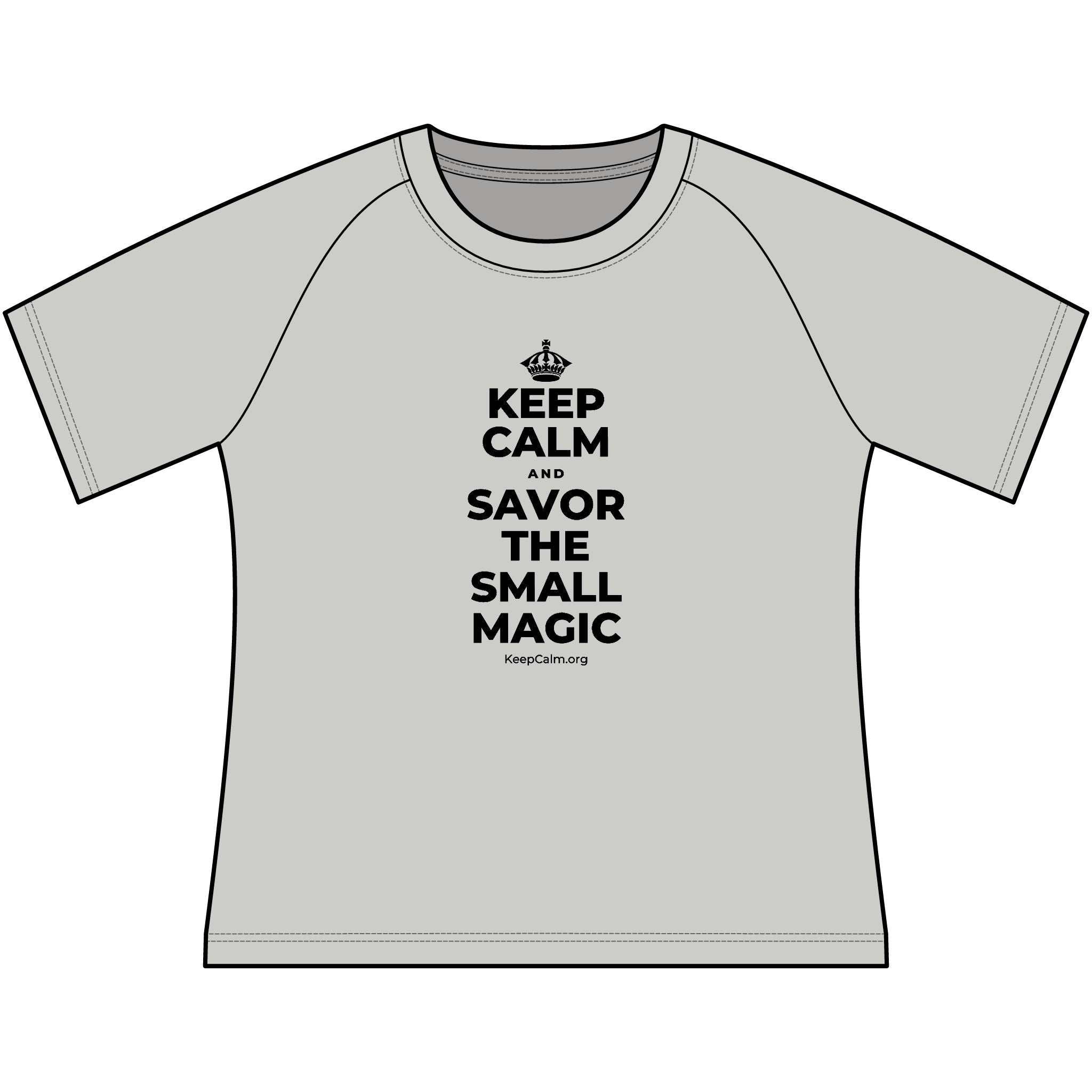 KEEP CALM AND SAVOR THE SMALL MAGIC Women's Raglan Tee