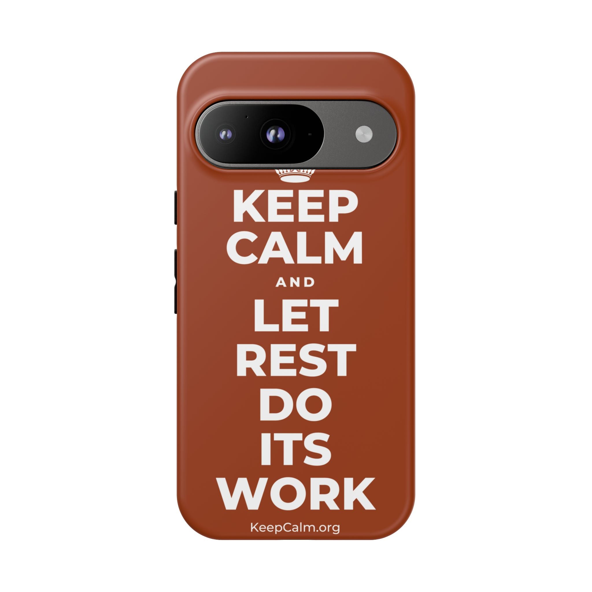 KEEP CALM AND LET REST DO ITS WORK Phone Case