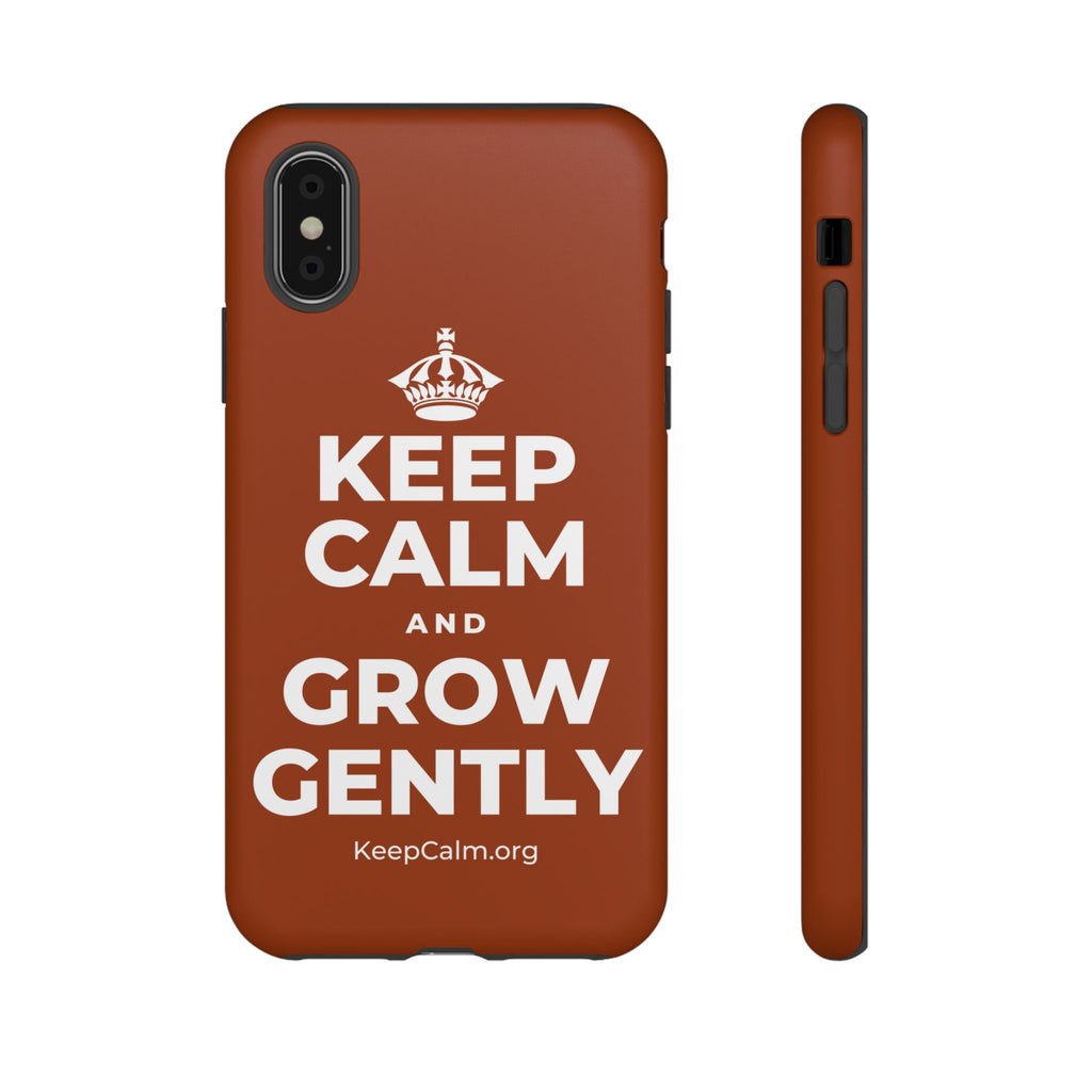 KEEP CALM AND GROW GENTLY Phone Case