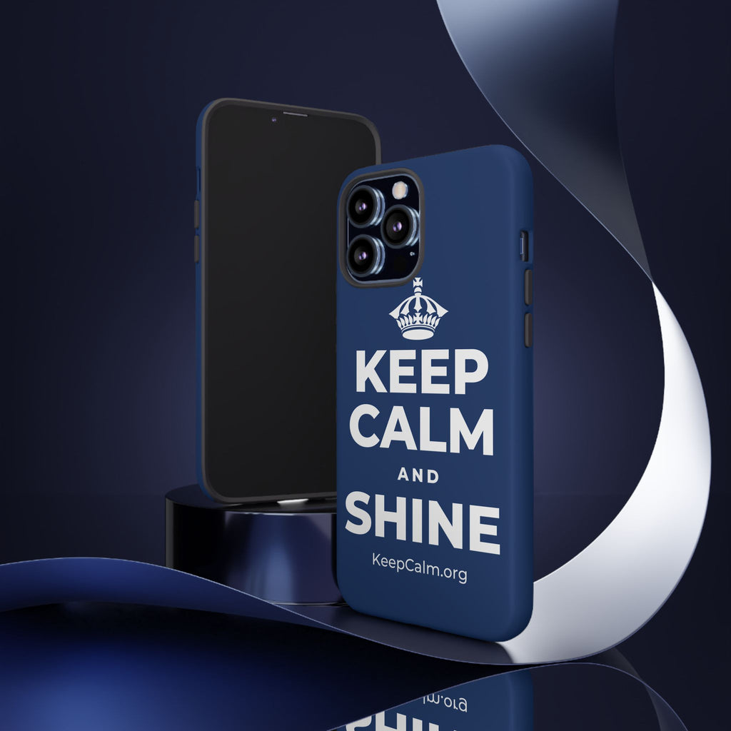 KEEP CALM AND SHINE Phone Case