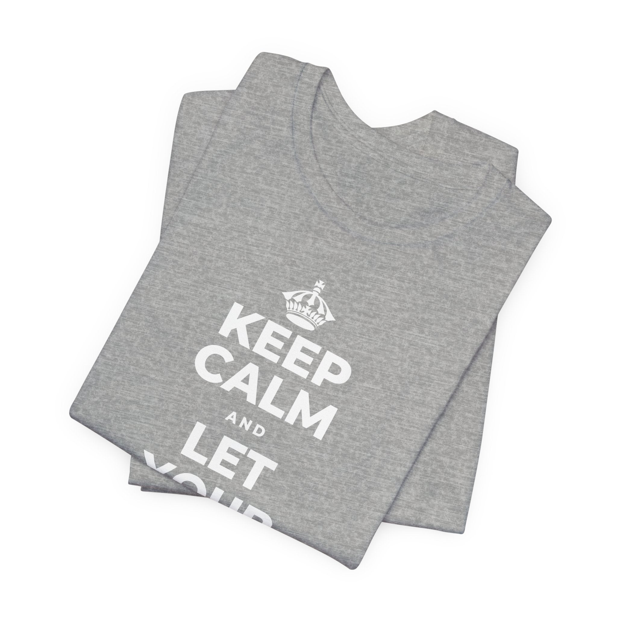KEEP CALM AND LET YOUR FEELINGS MAKE SENSE T-Shirt (White–Asphalt)