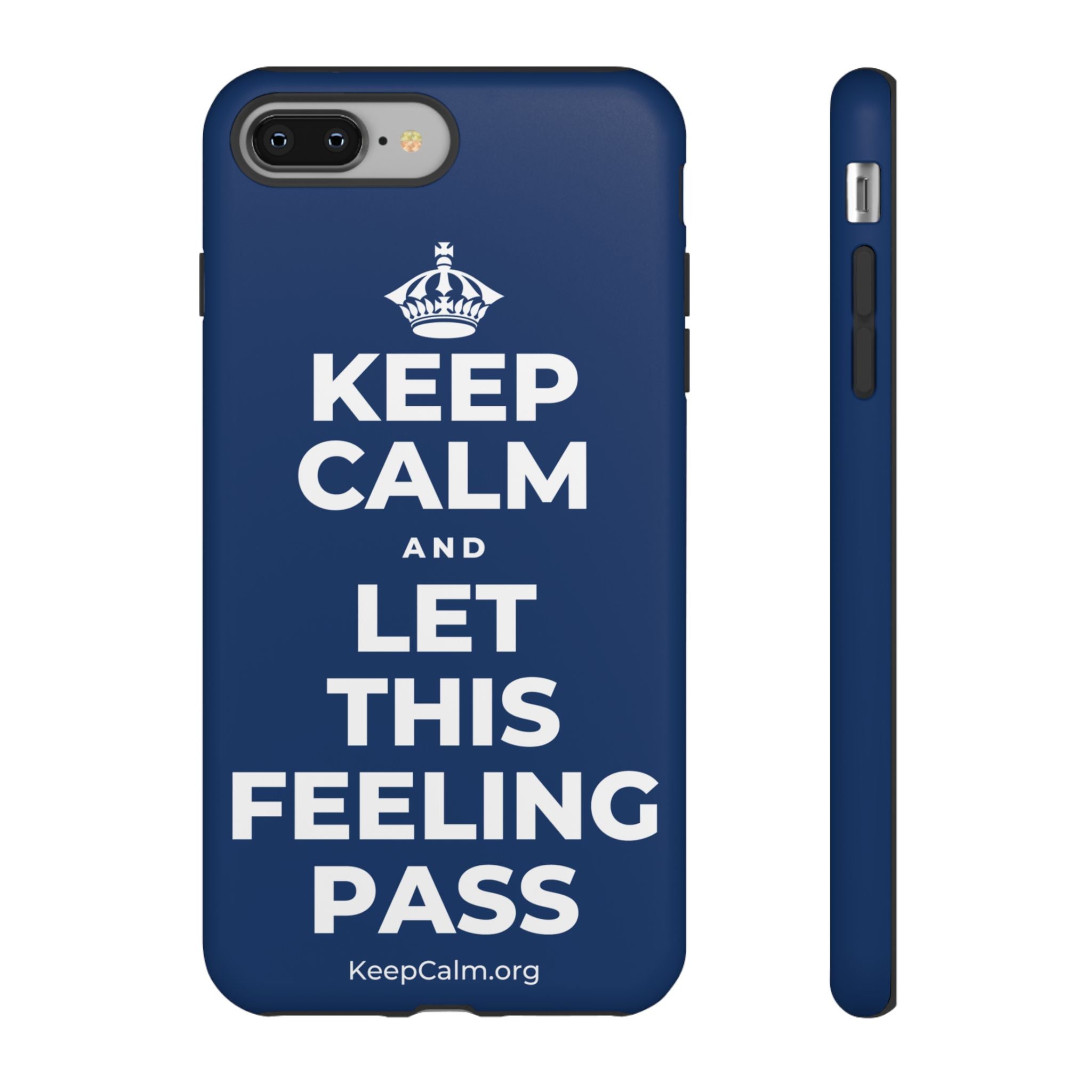 KEEP CALM AND LET THIS FEELING PASS Phone Case
