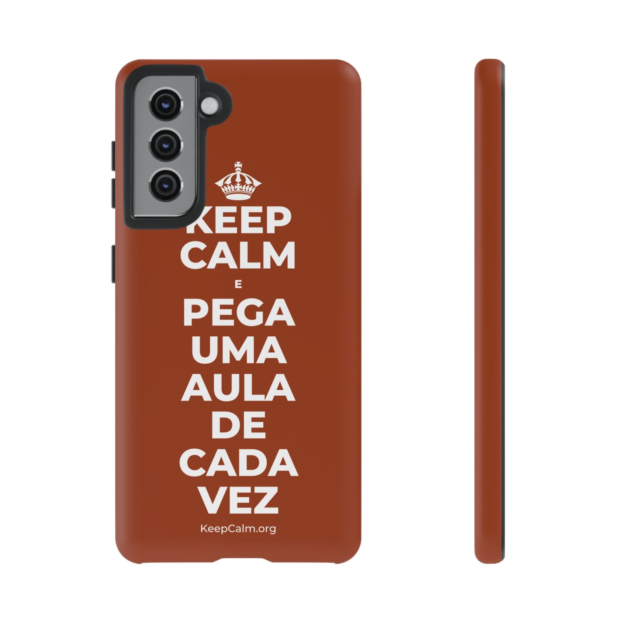 KEEP CALM E PEGA UMA AULA DE CADA VEZ Phone Case