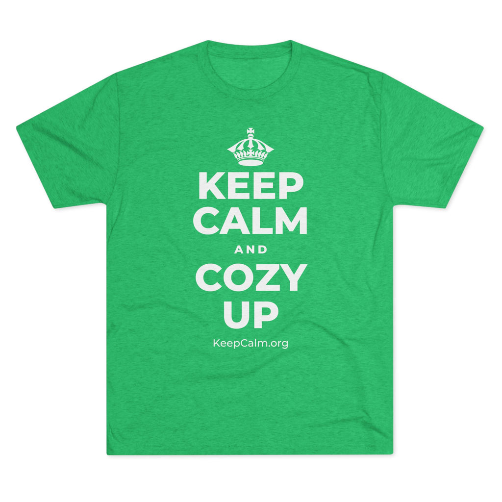 KEEP CALM AND COZY UP Tri-Blend Tee