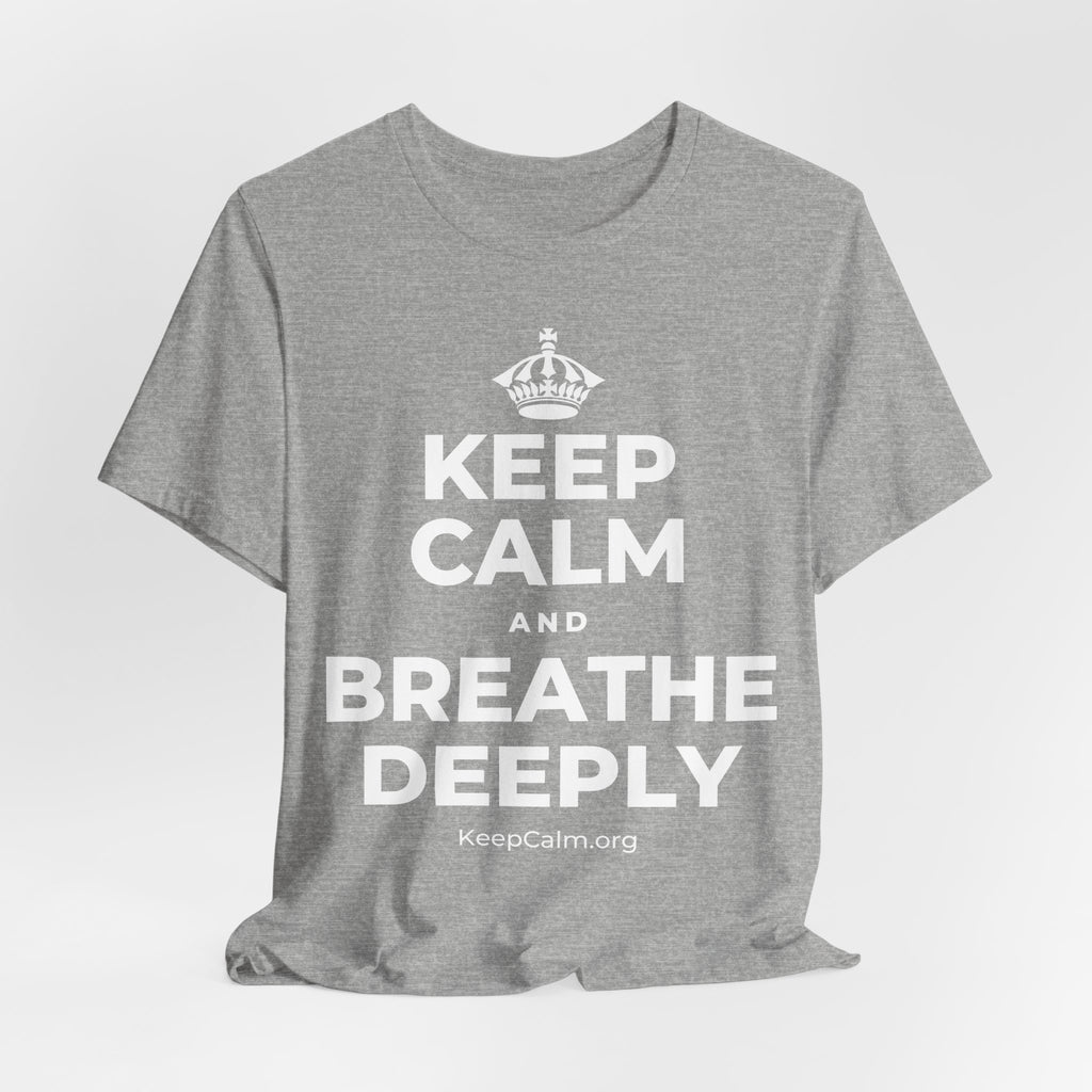 KEEP CALM AND BREATHE DEEPLY T-Shirt (White–Asphalt)