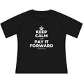 KEEP CALM AND PAY IT FORWARD Women's Raglan Tee