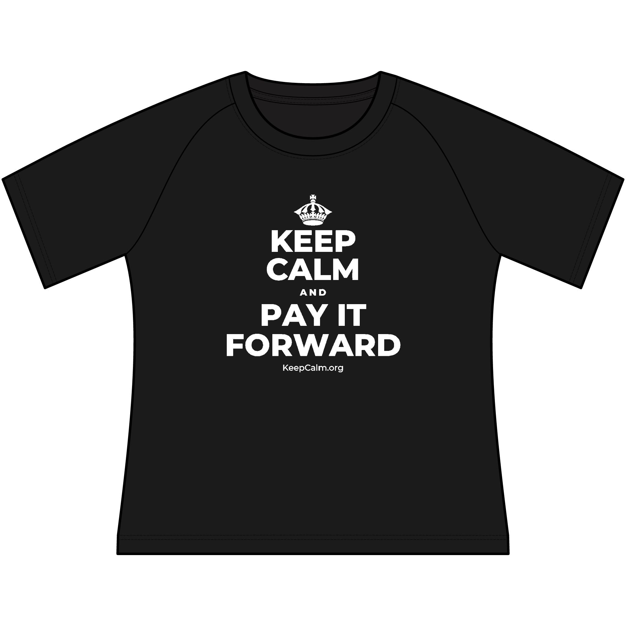 KEEP CALM AND PAY IT FORWARD Women's Raglan Tee