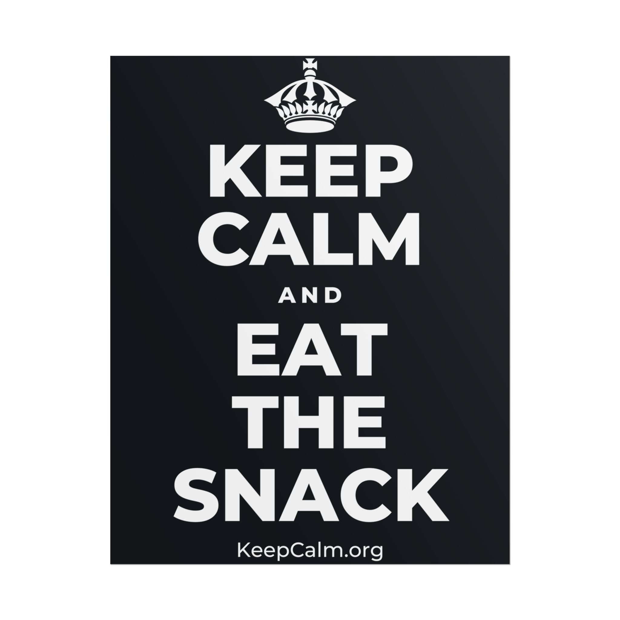 KEEP CALM AND EAT THE SNACK Poster (Dark)