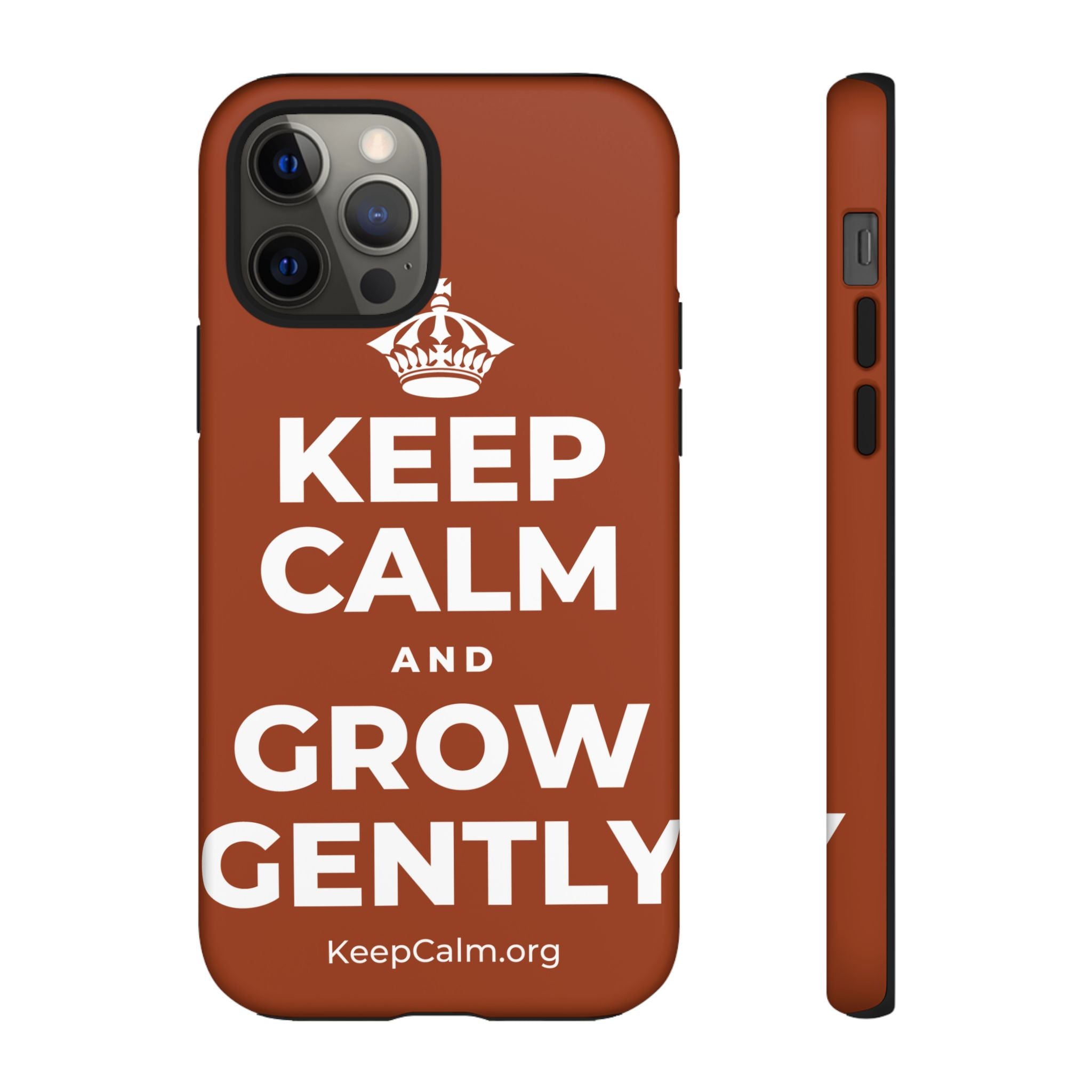 KEEP CALM AND GROW GENTLY Phone Case