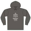 KEEP CALM AND ENJOY THIS Organic Hoodie Tee