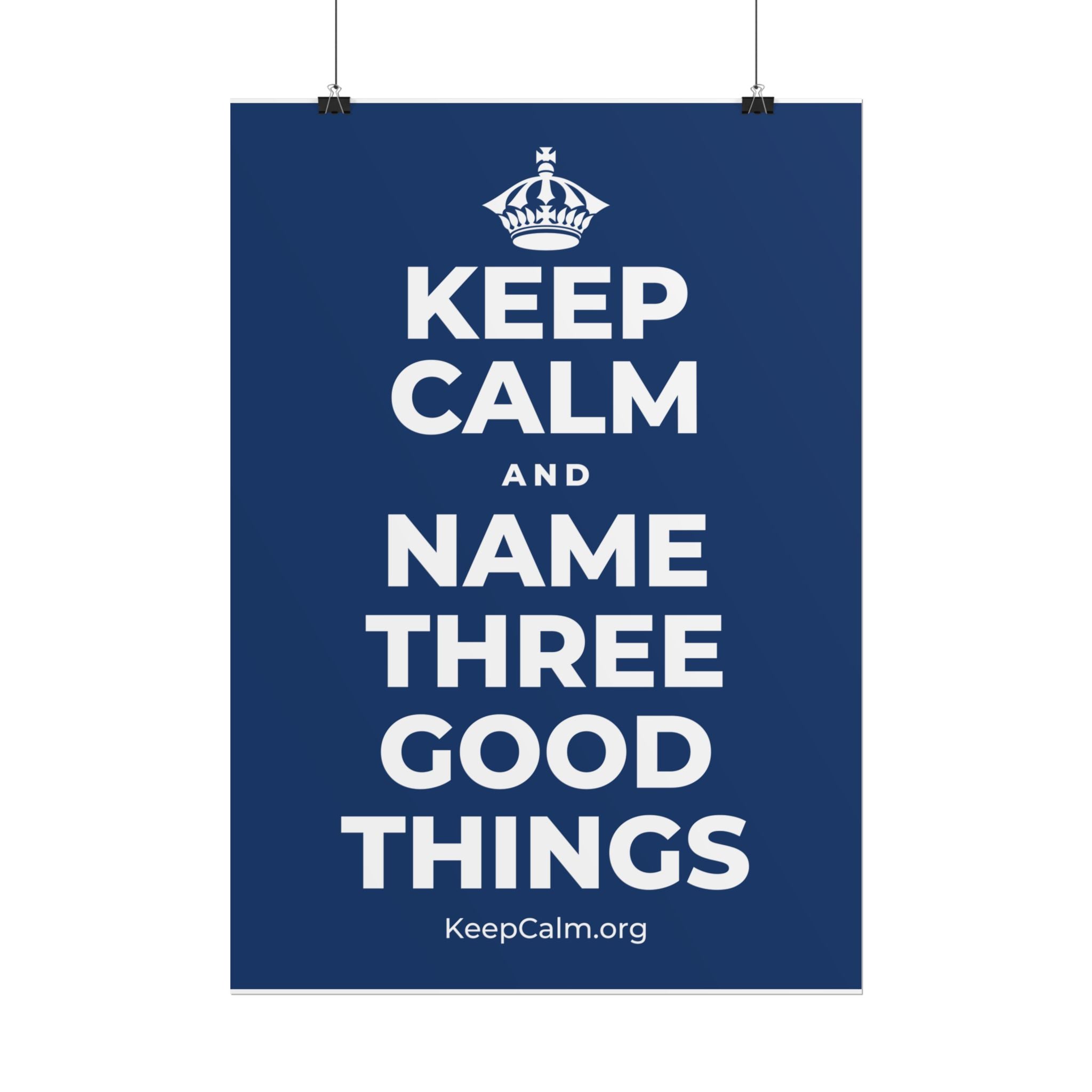 KEEP CALM AND NAME THREE GOOD THINGS Poster