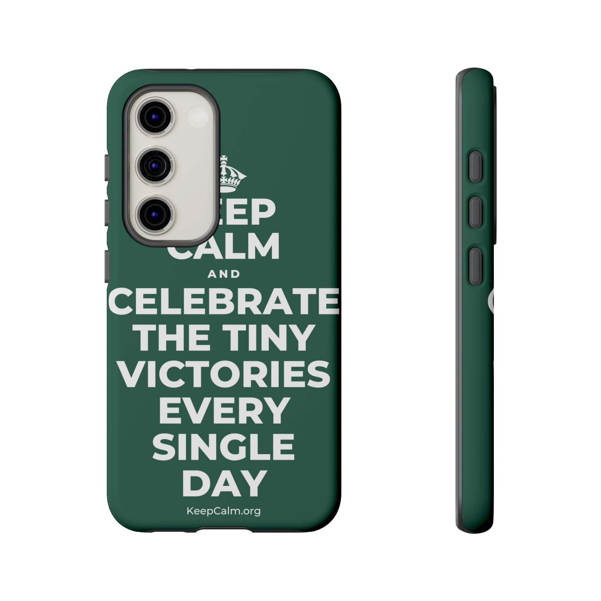 KEEP CALM AND CELEBRATE THE TINY VICTORIES EVERY SINGLE DAY Phone Case