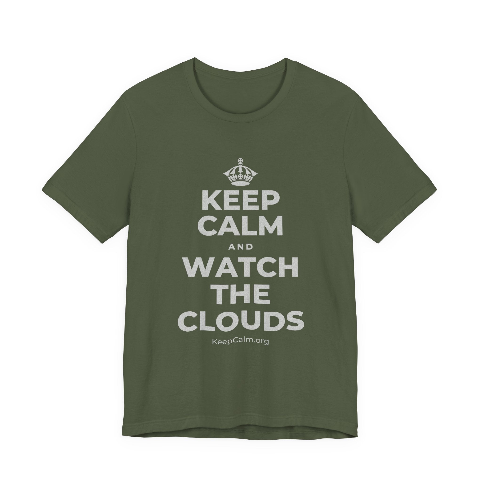 KEEP CALM AND WATCH THE CLOUDS T-Shirt (Military Green–Autumn)