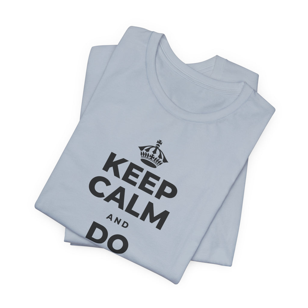 KEEP CALM AND DO THE NEXT THING T-Shirt (White–Asphalt)