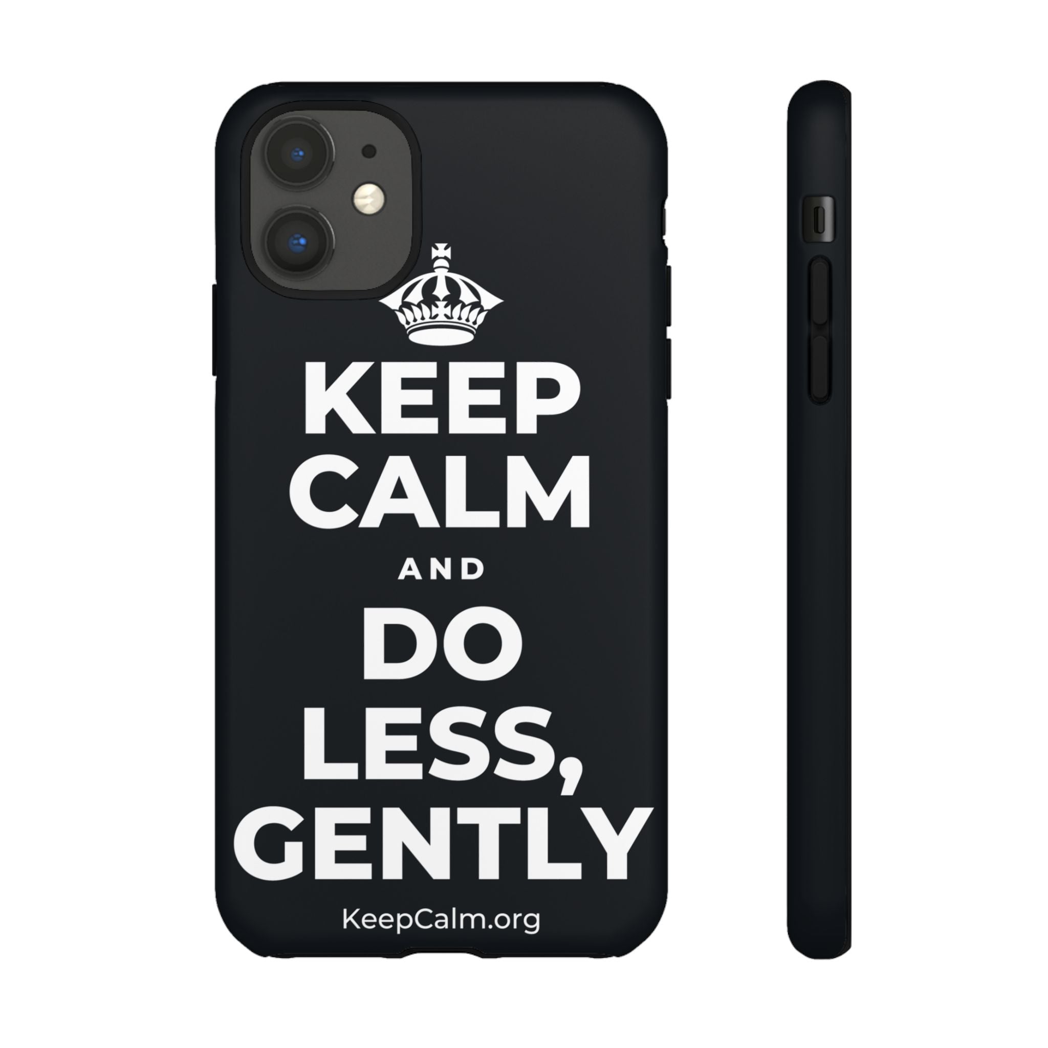 KEEP CALM AND DO LESS, GENTLY Phone Case (Dark)