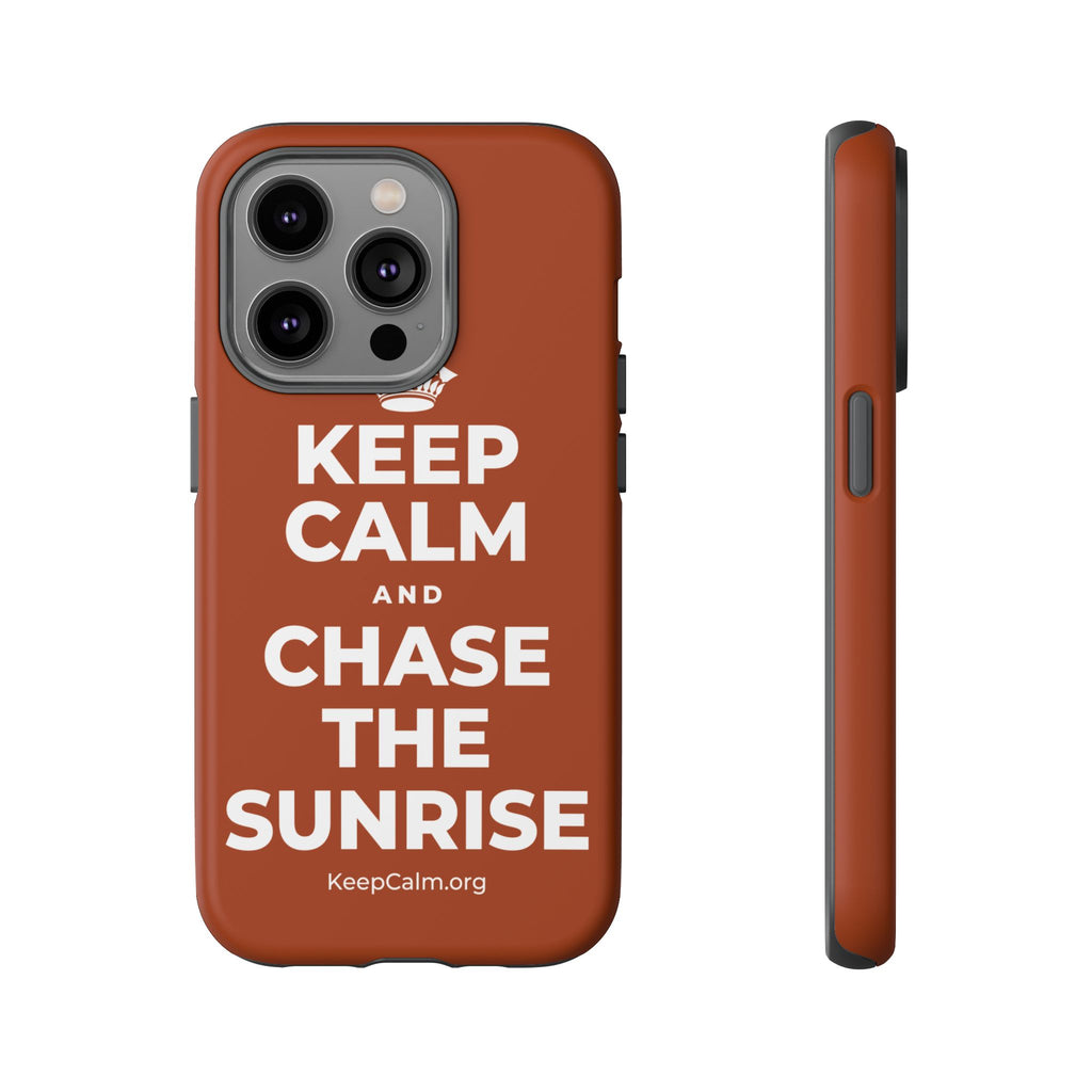 KEEP CALM AND CHASE THE SUNRISE Phone Case