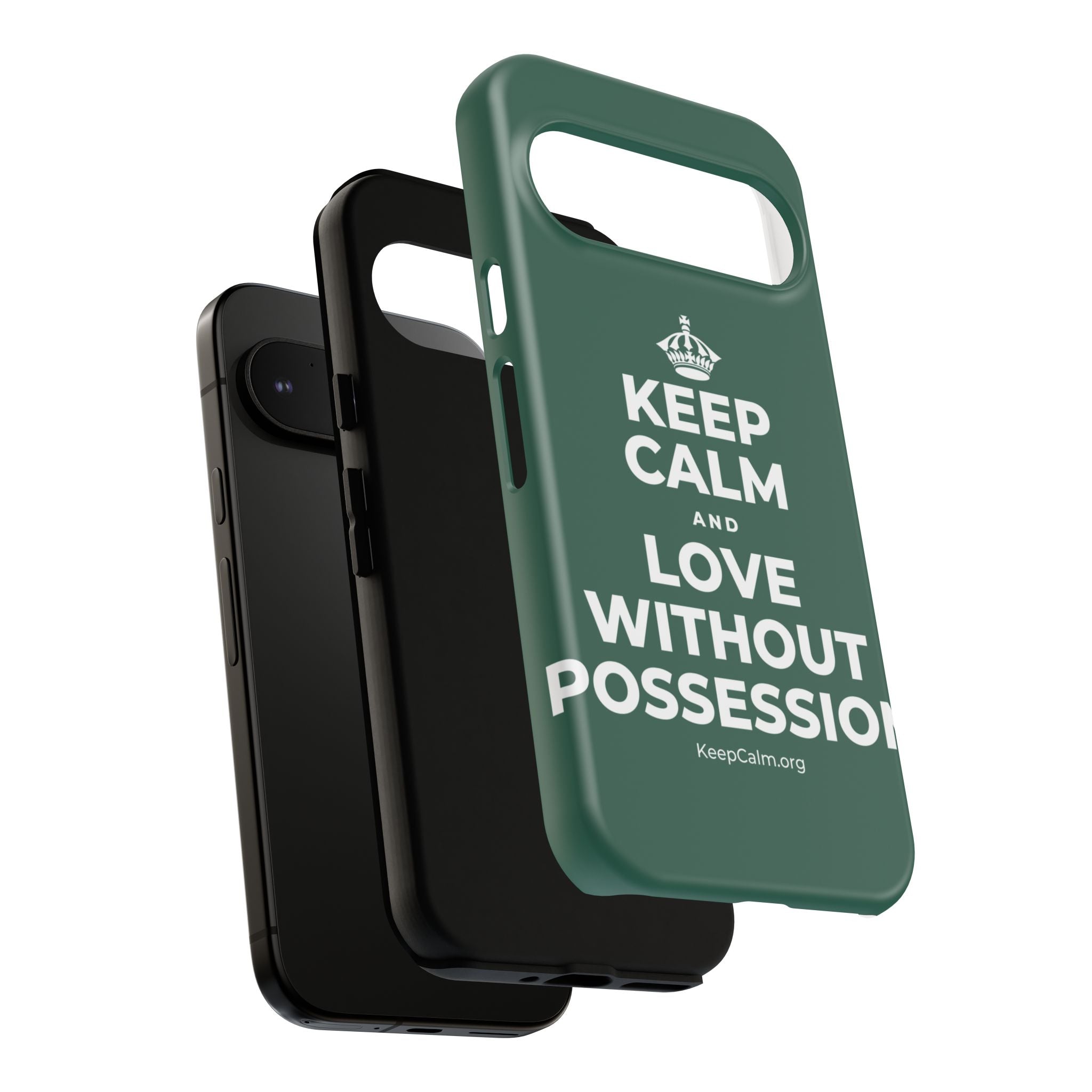 KEEP CALM AND LOVE WITHOUT POSSESSION Phone Case