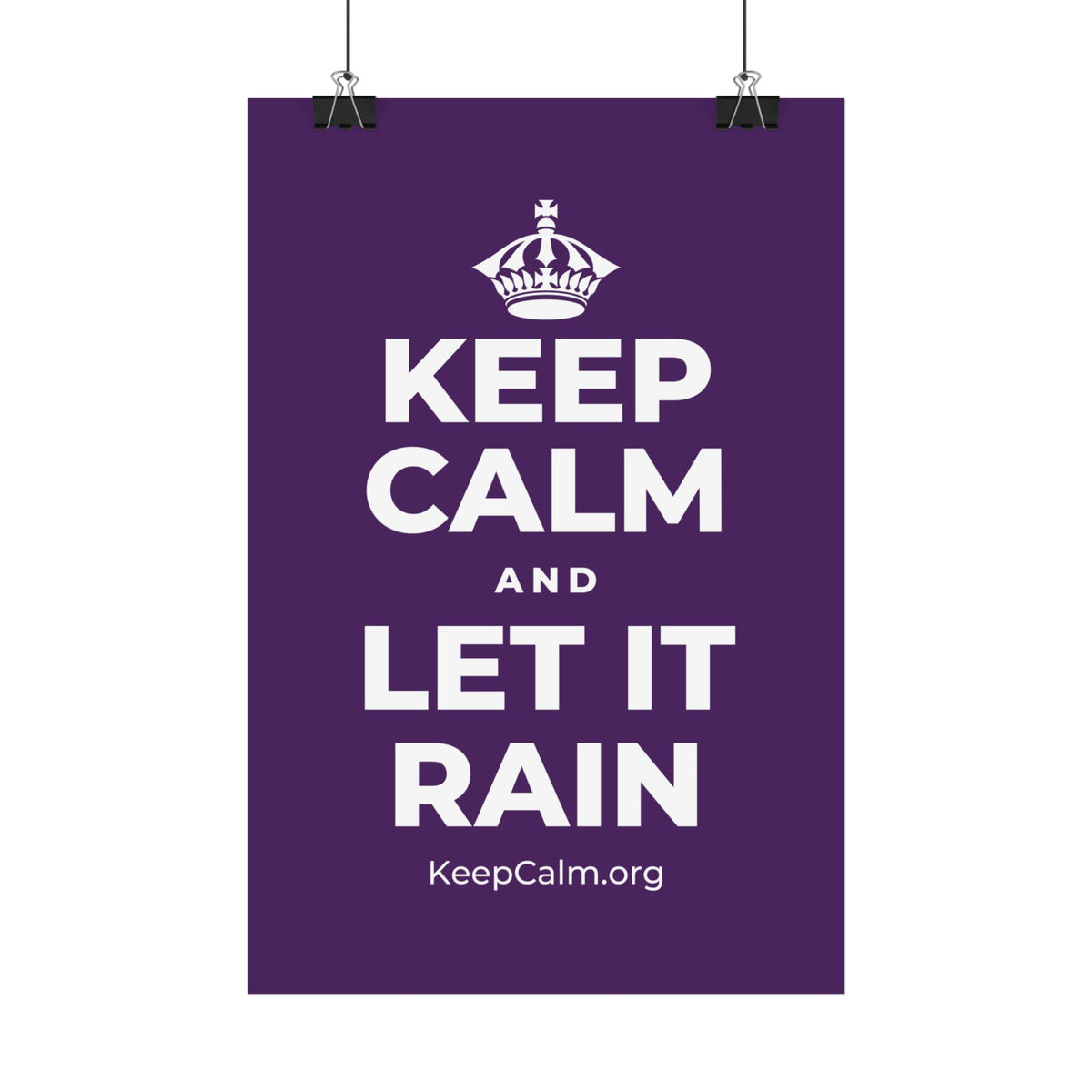 KEEP CALM AND LET IT RAIN Satin Poster