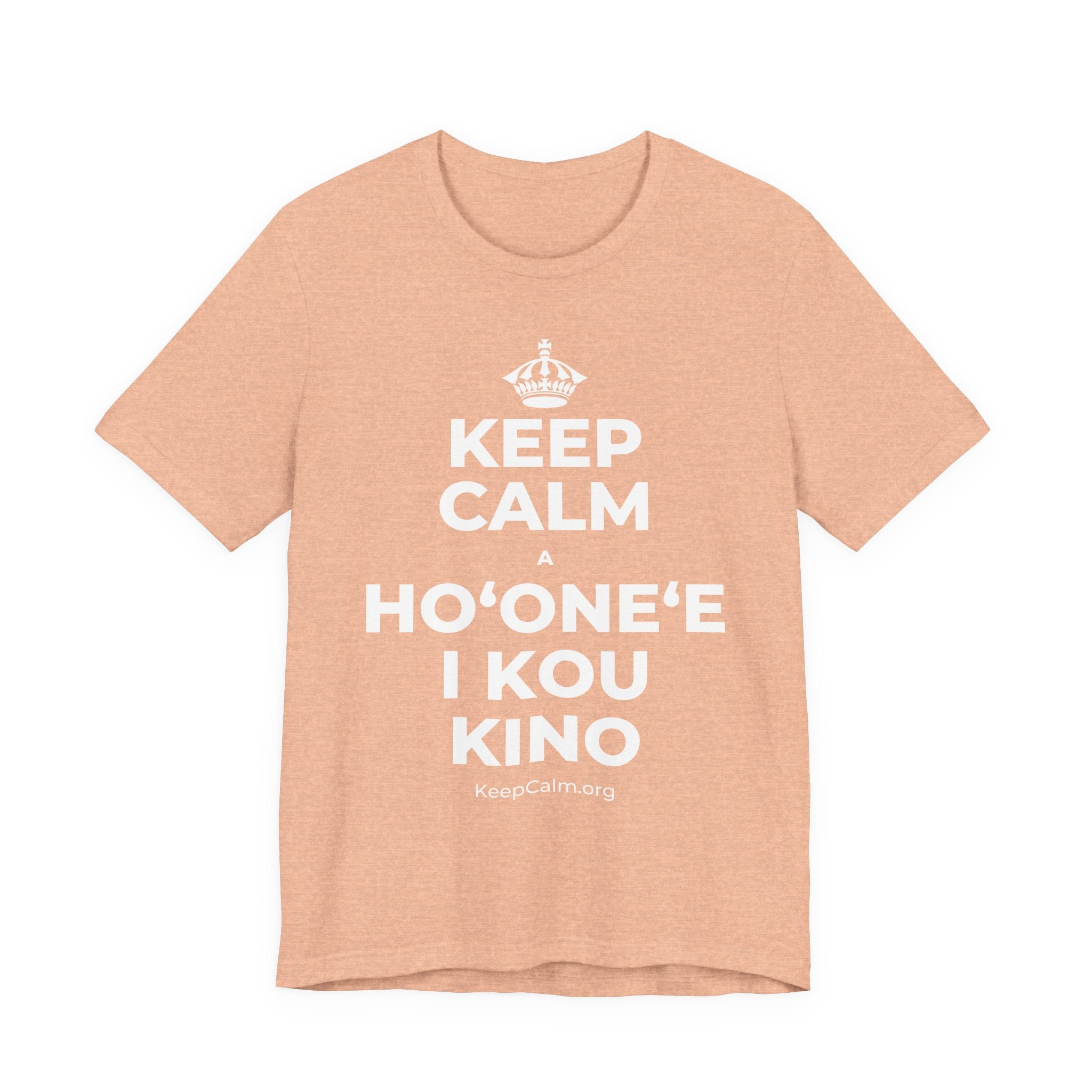 KEEP CALM A HOʻONEʻE I KOU KINO T-Shirt (Soft Cream–Heather Mauve)