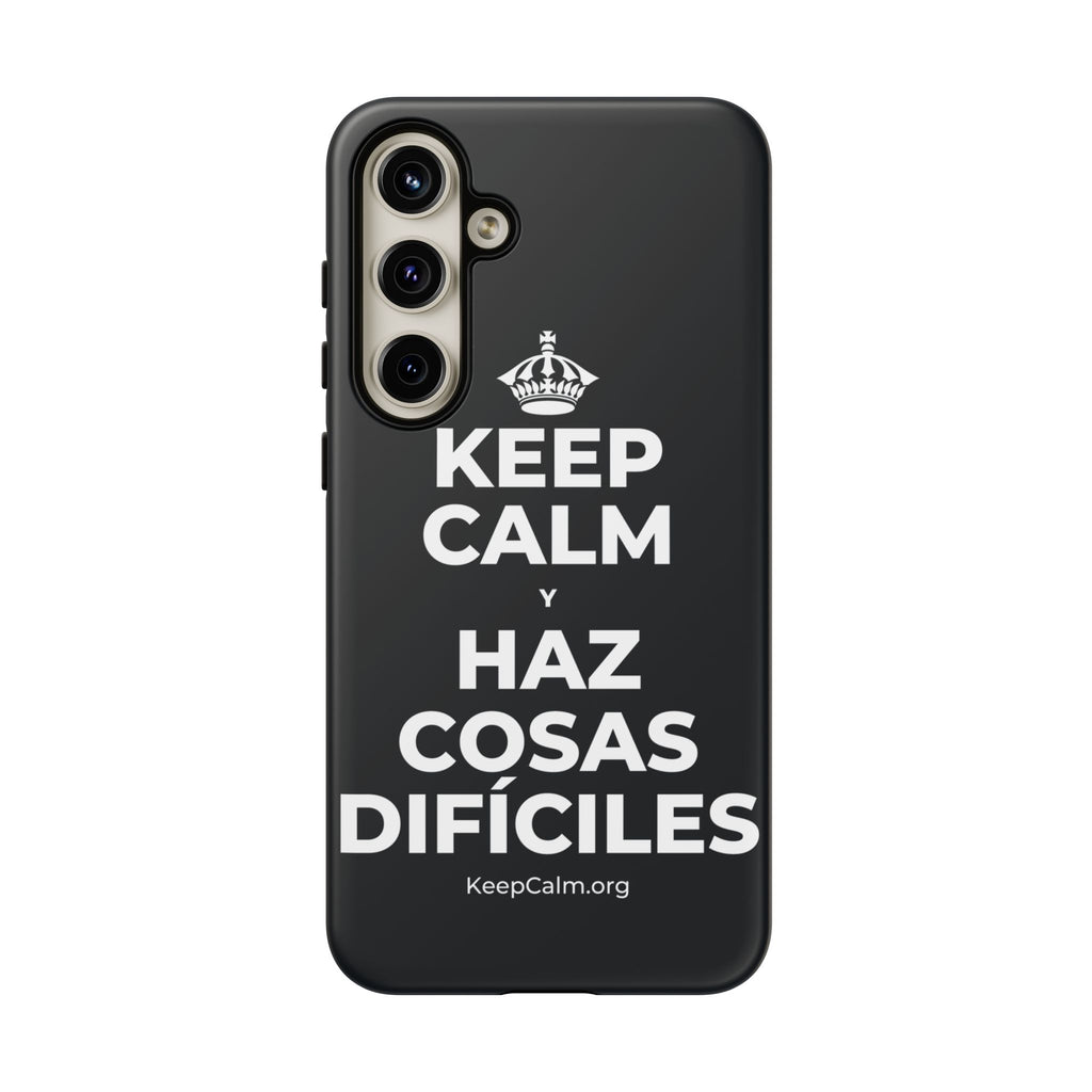KEEP CALM Y HAZ COSAS DIFÍCILES Phone Case (Dark)
