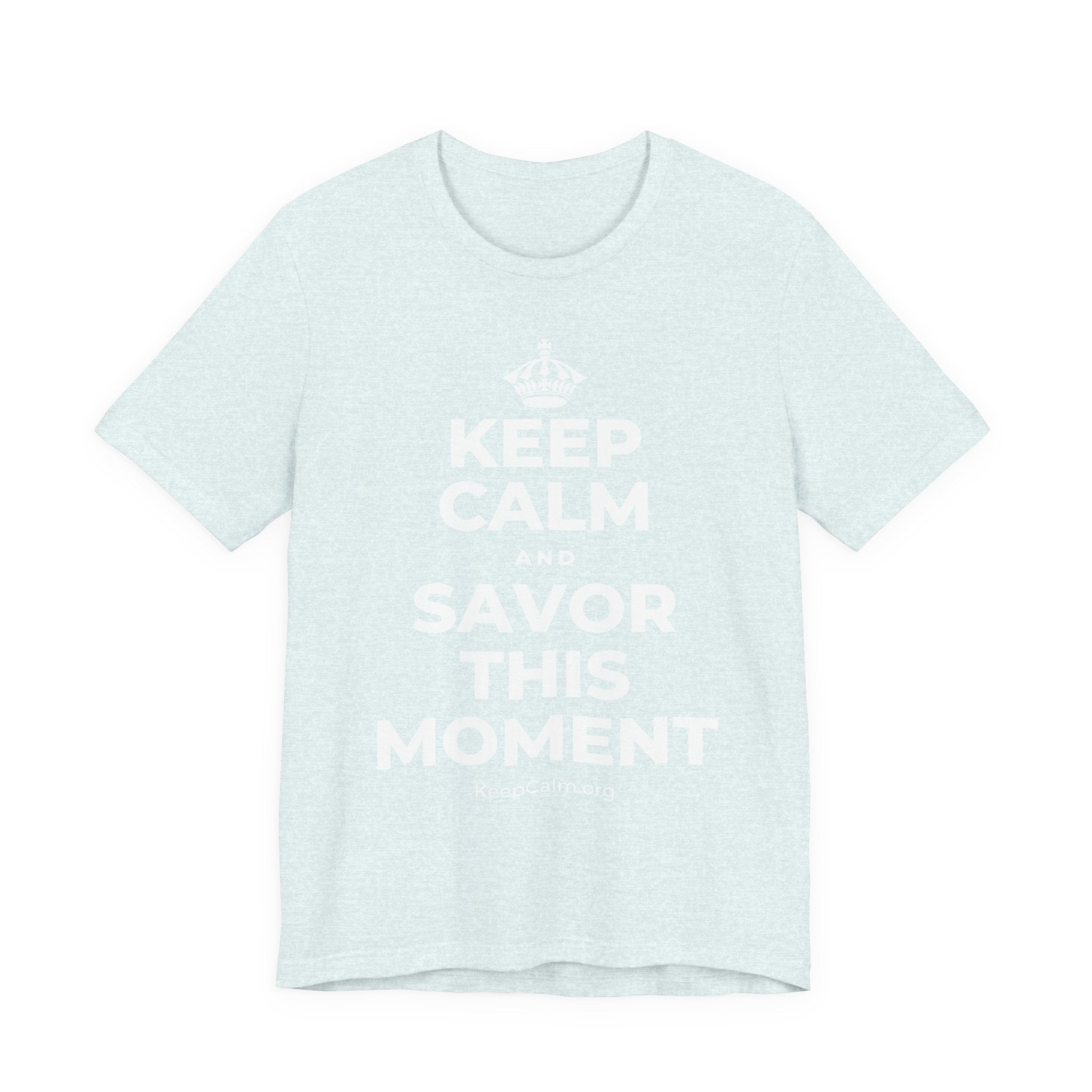 KEEP CALM AND SAVOR THIS MOMENT T-Shirt (Soft Cream–Heather Mauve)