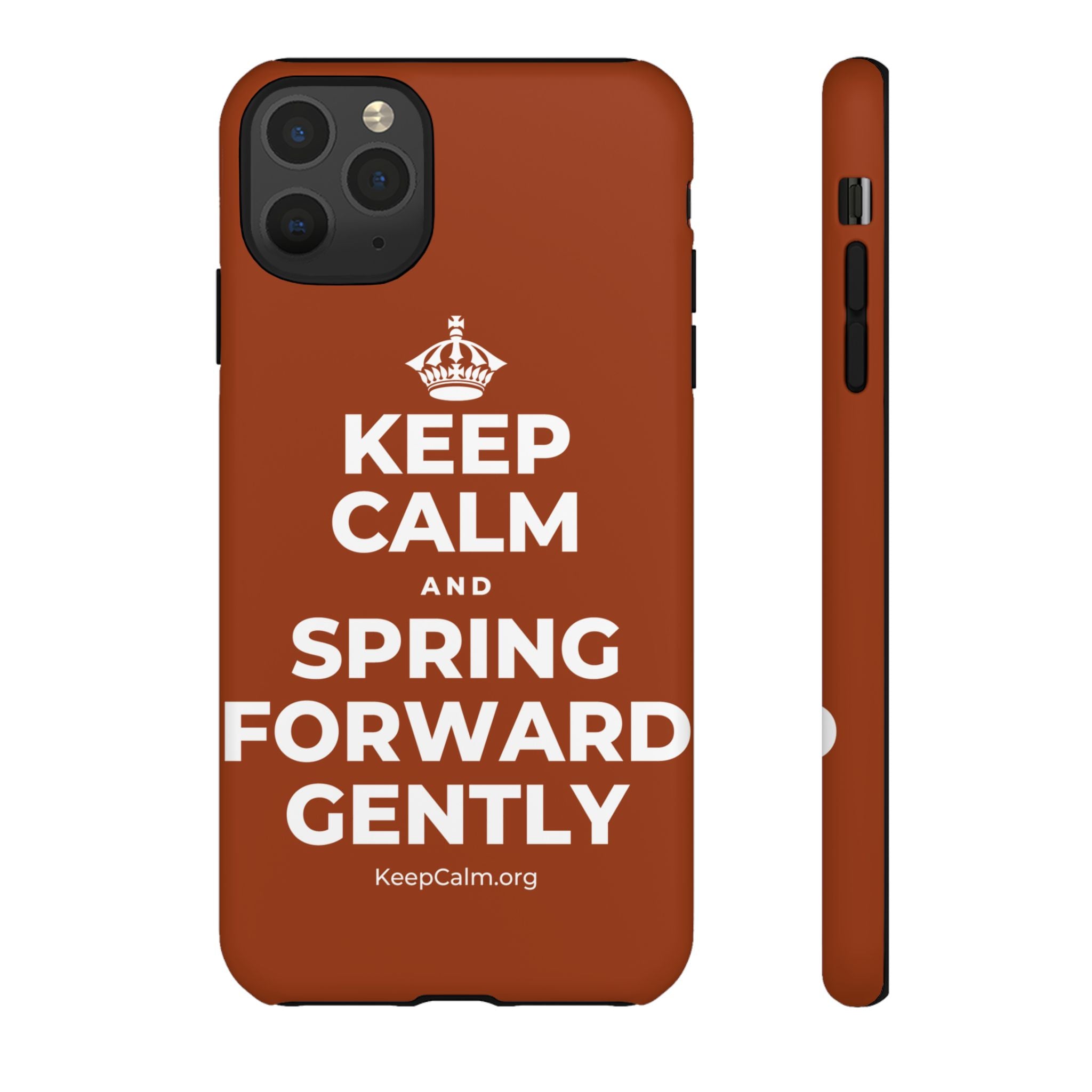 KEEP CALM AND SPRING FORWARD GENTLY Phone Case