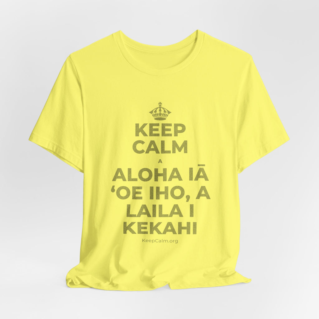 KEEP CALM A ALOHA IĀ ʻOE IHO, A LAILA I KEKAHI T-Shirt (Soft Cream–Heather Mauve)