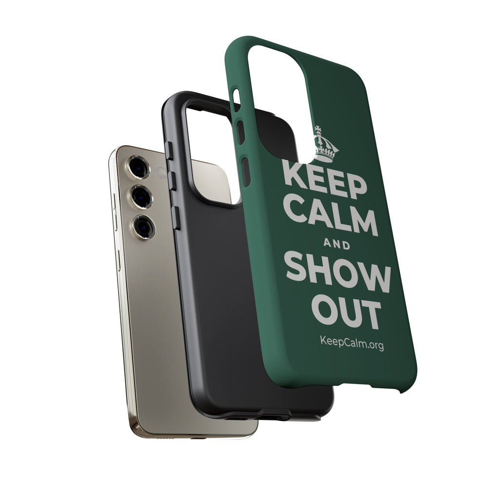 KEEP CALM AND SHOW OUT Phone Case