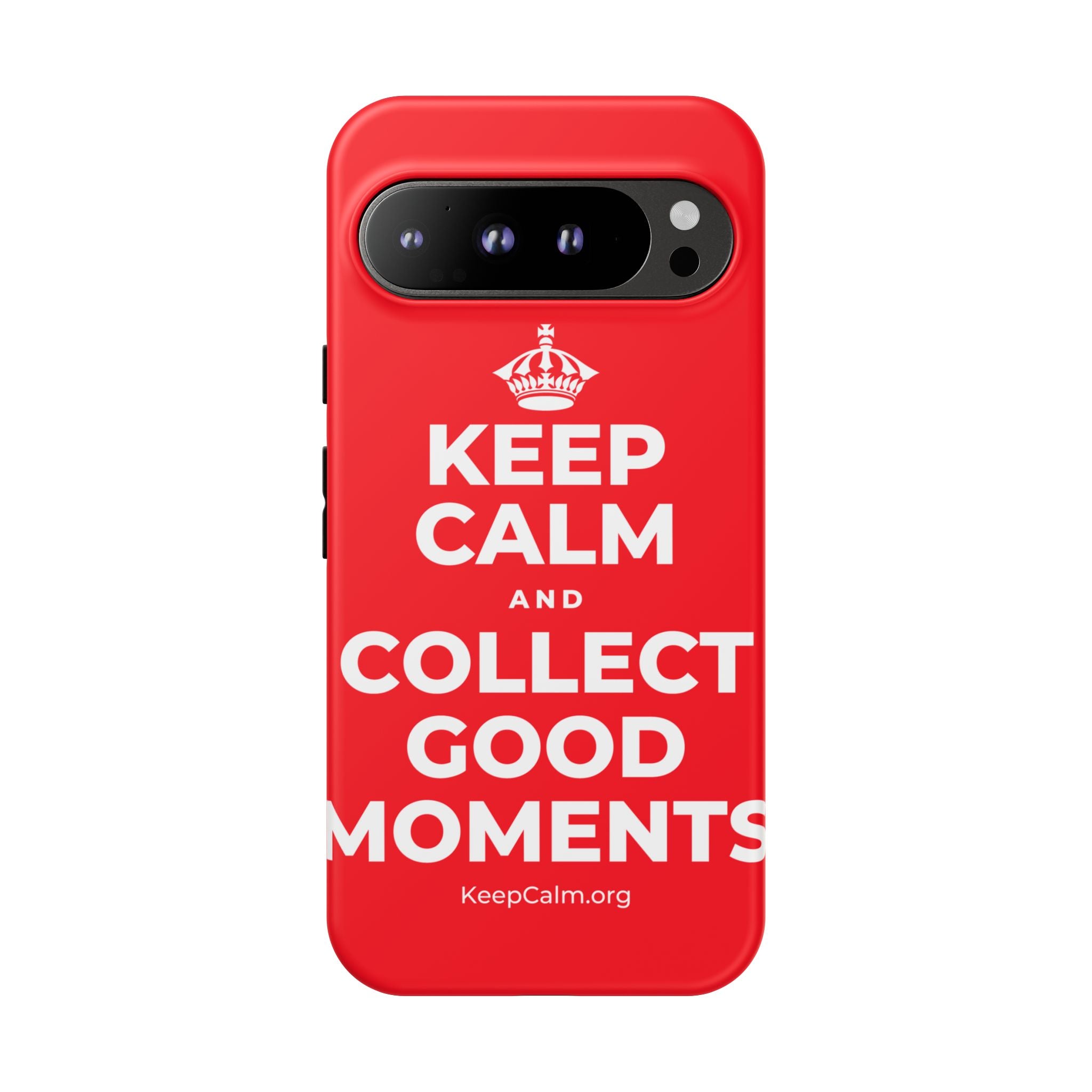 KEEP CALM AND COLLECT GOOD MOMENTS Phone Case