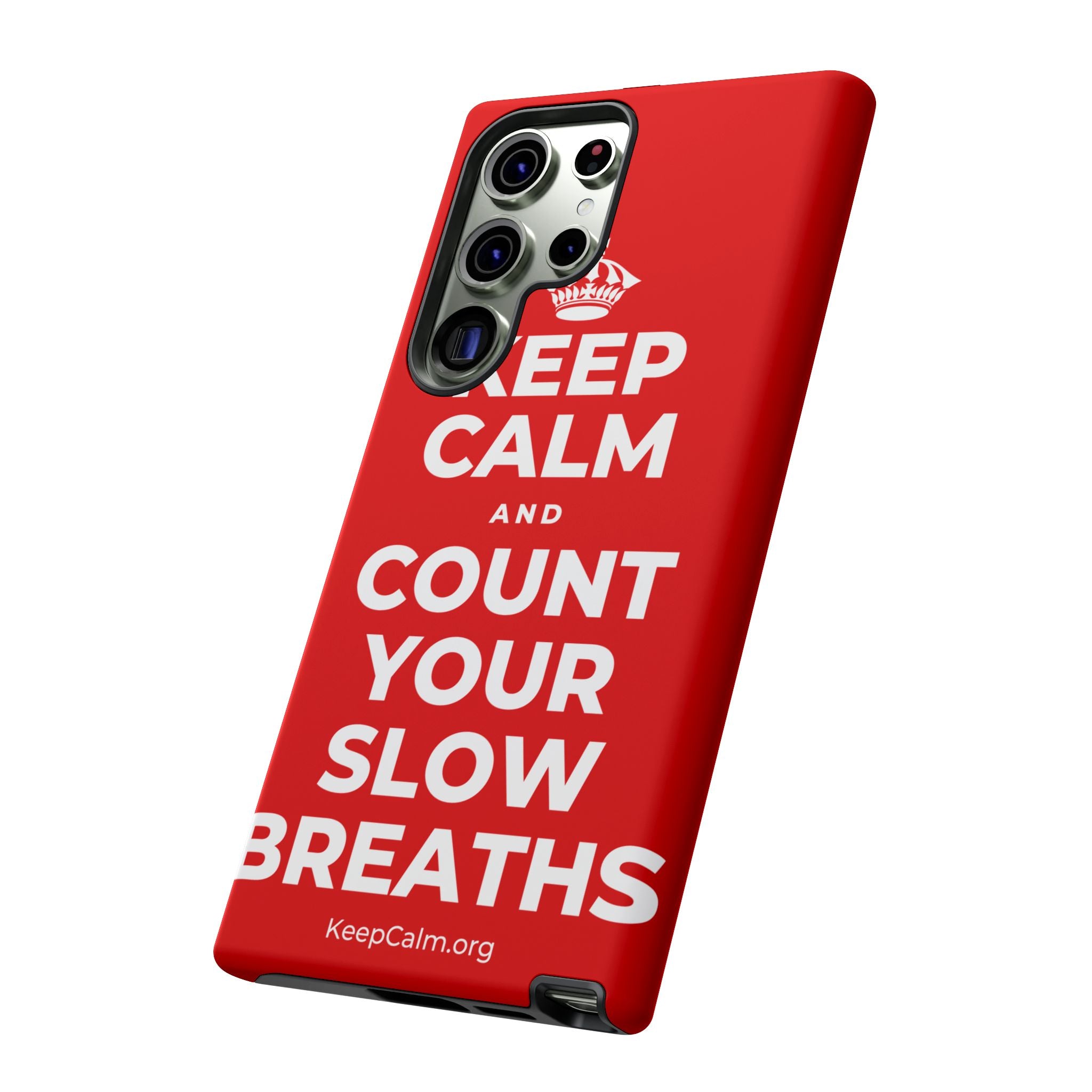 KEEP CALM AND COUNT YOUR SLOW BREATHS Phone Case