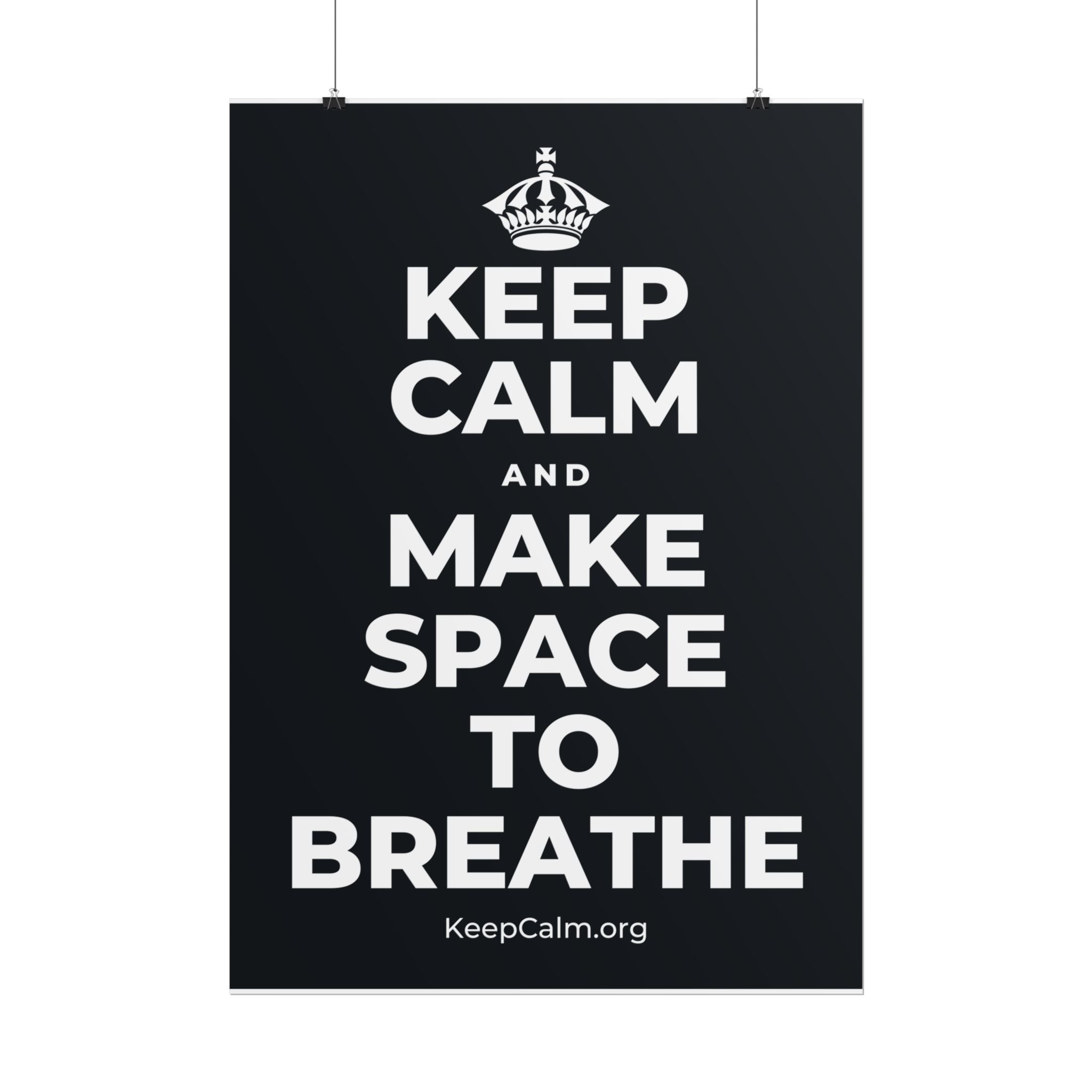 KEEP CALM AND MAKE SPACE TO BREATHE Poster (Dark)