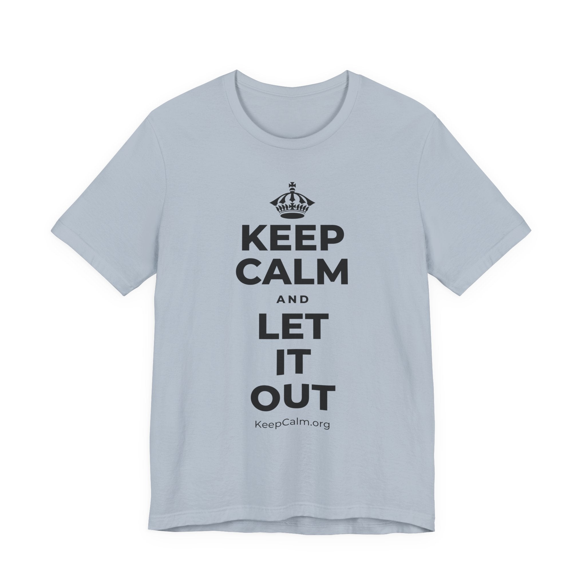KEEP CALM AND LET IT OUT T-Shirt (White–Asphalt)