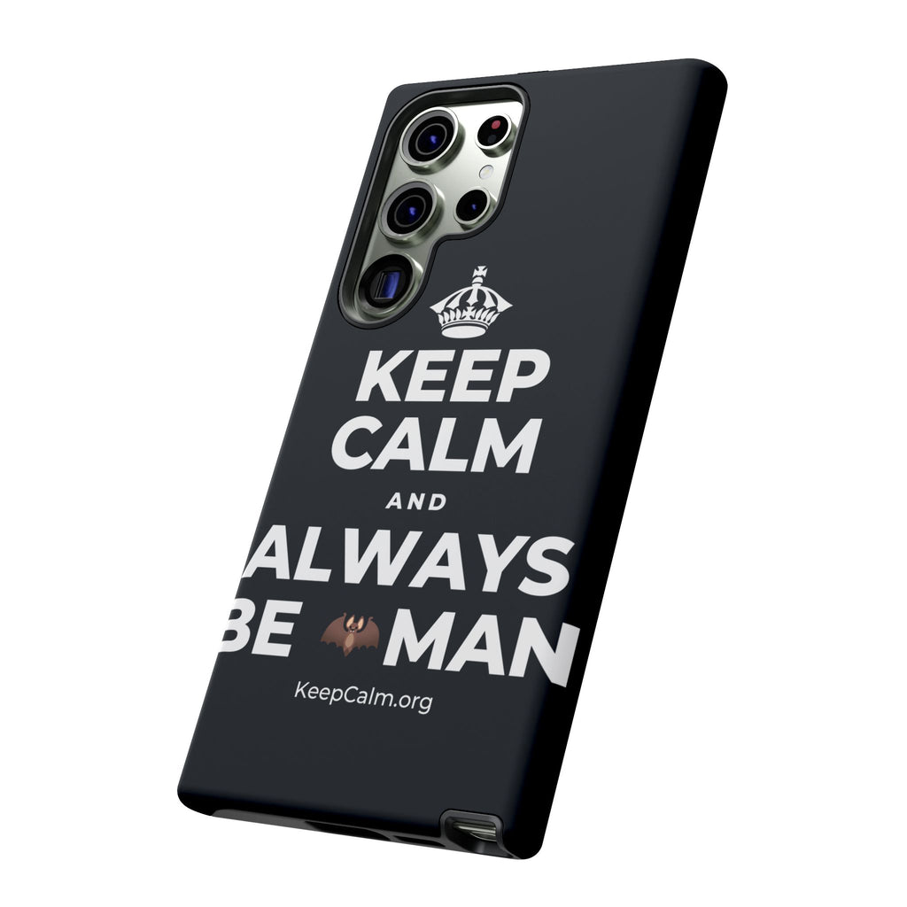 KEEP CALM AND ALWAYS BE 🦇MAN Phone Case (Dark)