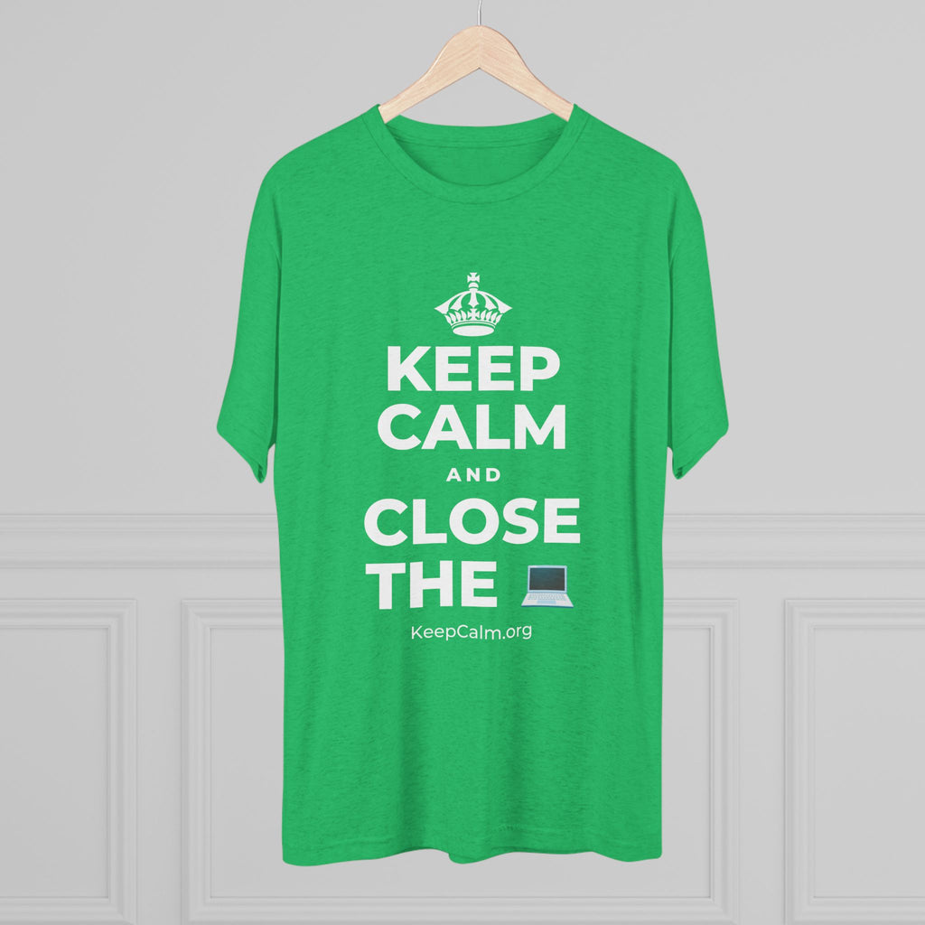 KEEP CALM AND CLOSE THE 💻 Tri-Blend Tee