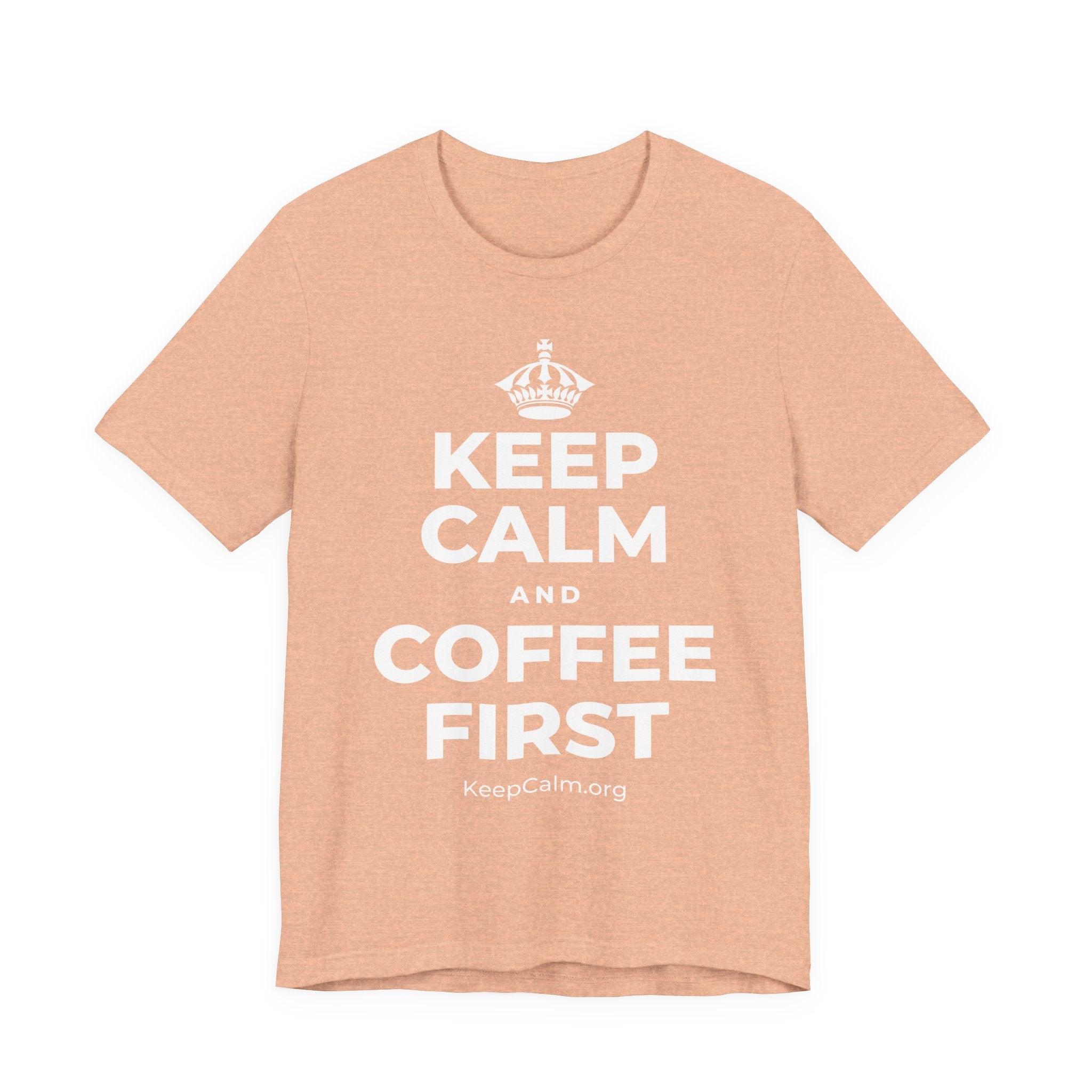 KEEP CALM AND COFFEE FIRST T-Shirt (Soft Cream–Heather Mauve)
