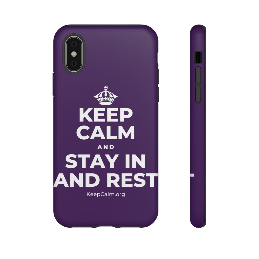KEEP CALM AND STAY IN AND REST Phone Case