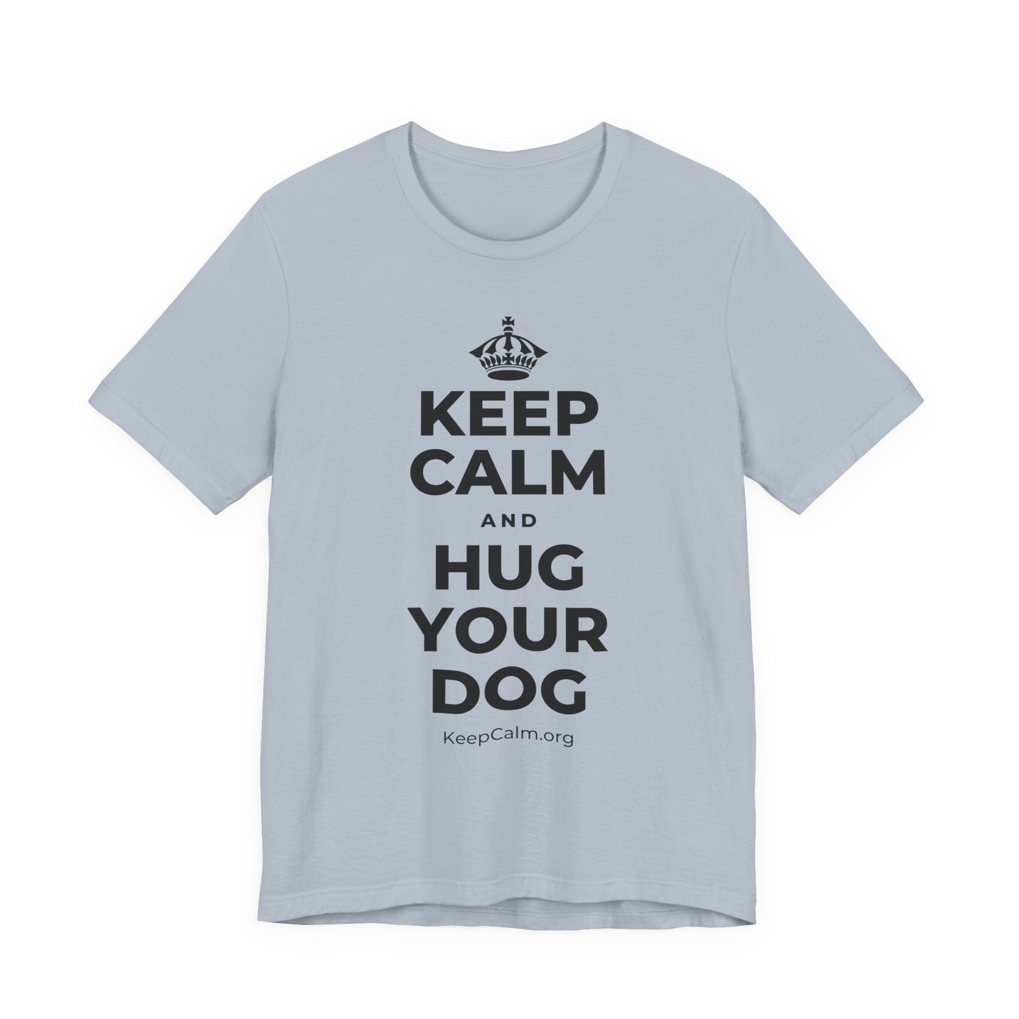 KEEP CALM AND HUG YOUR DOG T-Shirt (White–Asphalt)