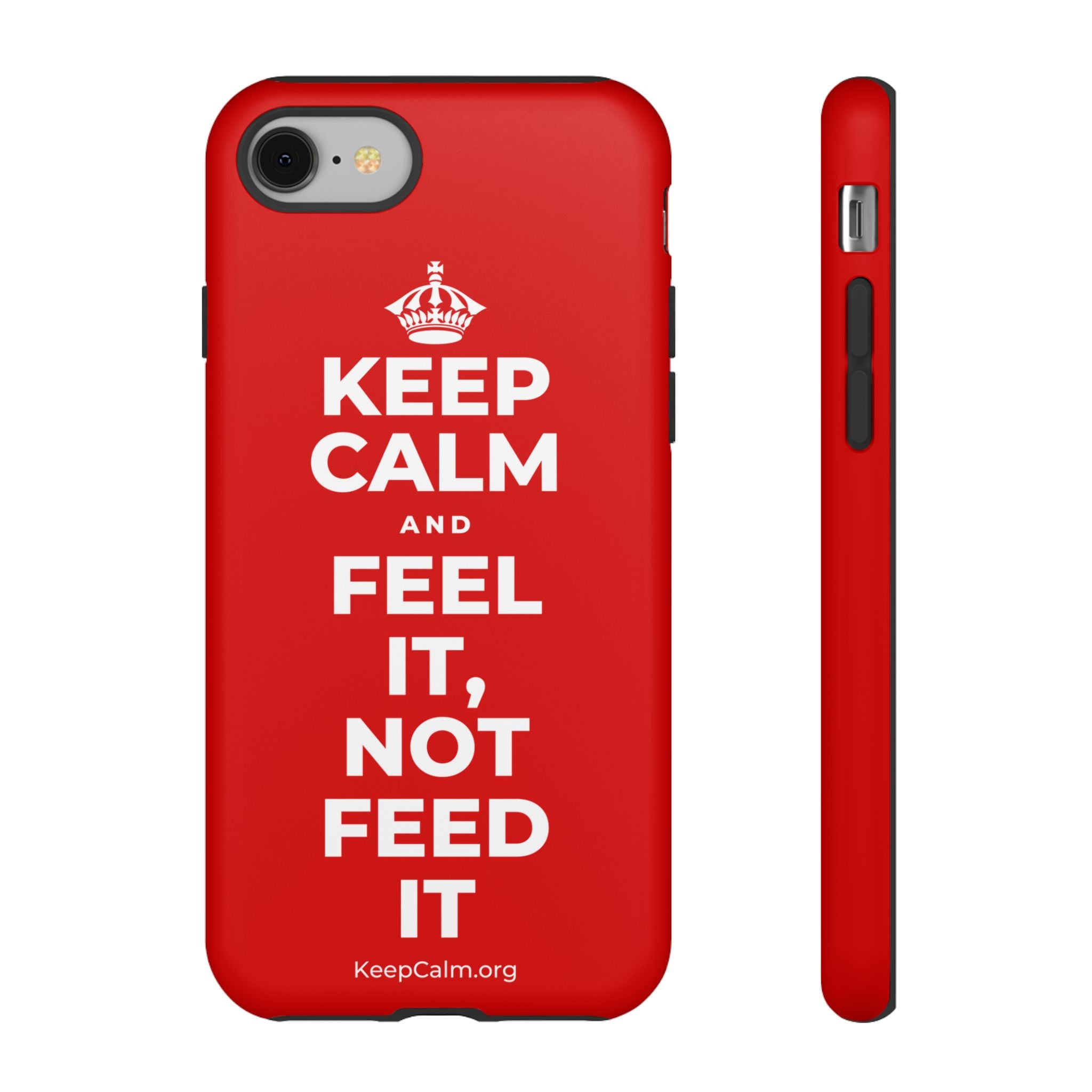 KEEP CALM AND FEEL IT, NOT FEED IT Phone Case