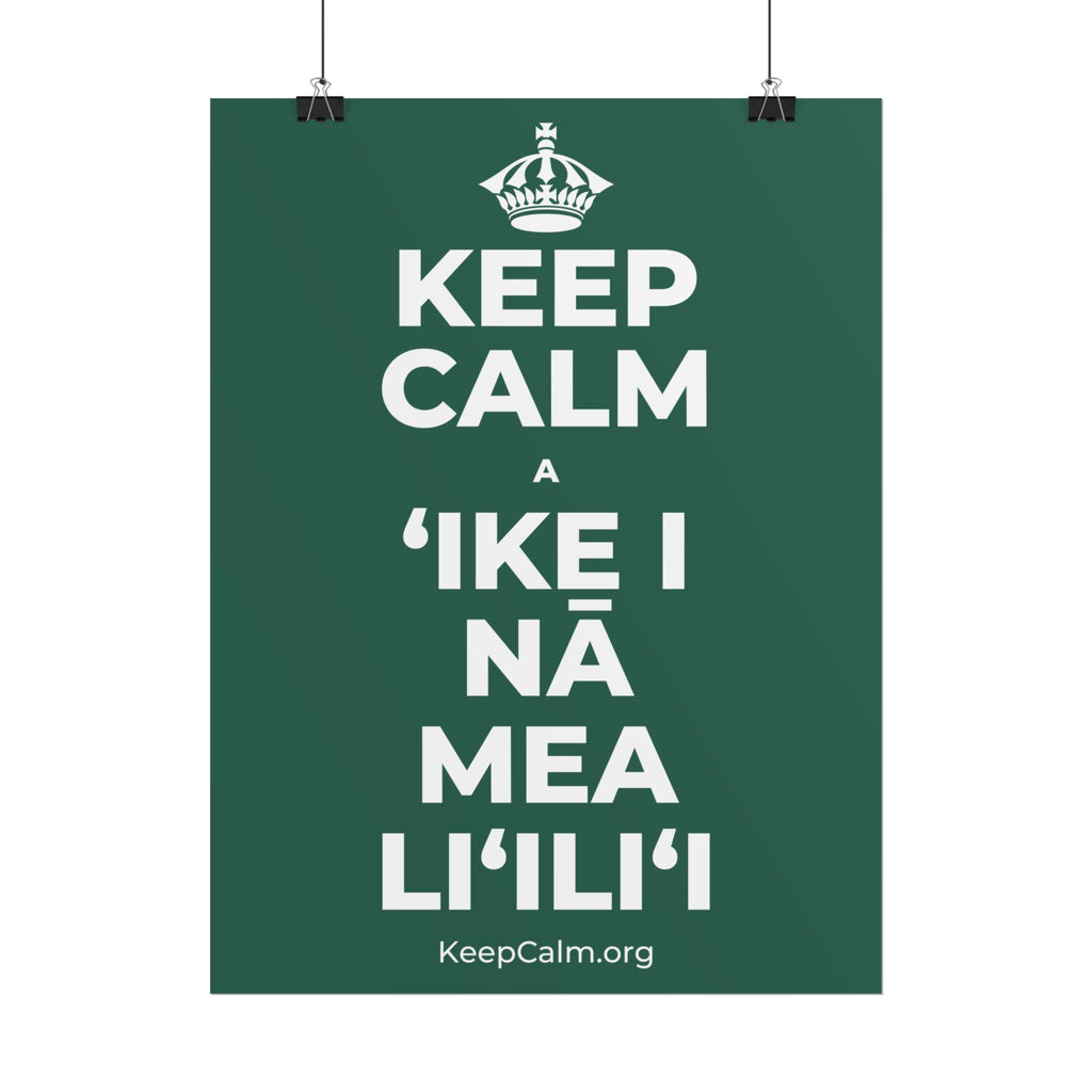 KEEP CALM A ʻIKE I NĀ MEA LIʻILIʻI Poster