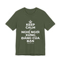 KEEP CALM VÀ NGHỈ NGƠI XỨNG ĐÁNG CỦA BẠN T-Shirt (Military Green–Autumn)