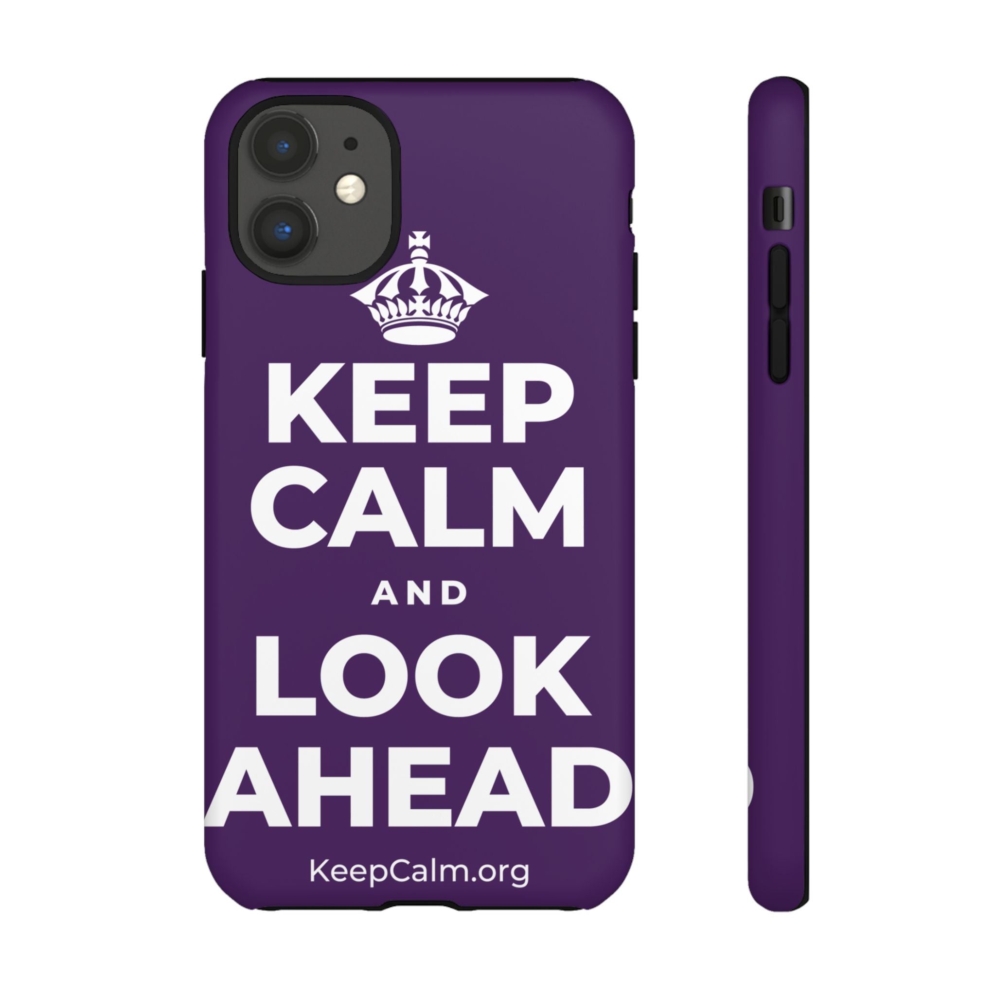 KEEP CALM AND LOOK AHEAD Phone Case