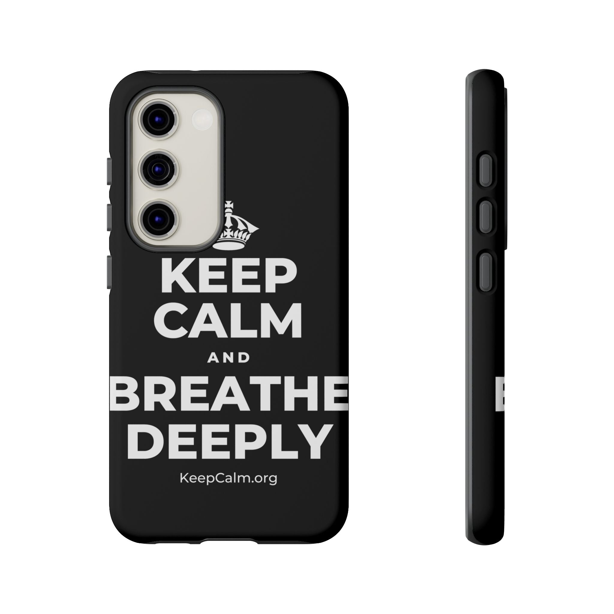 KEEP CALM AND BREATHE DEEPLY Phone Case